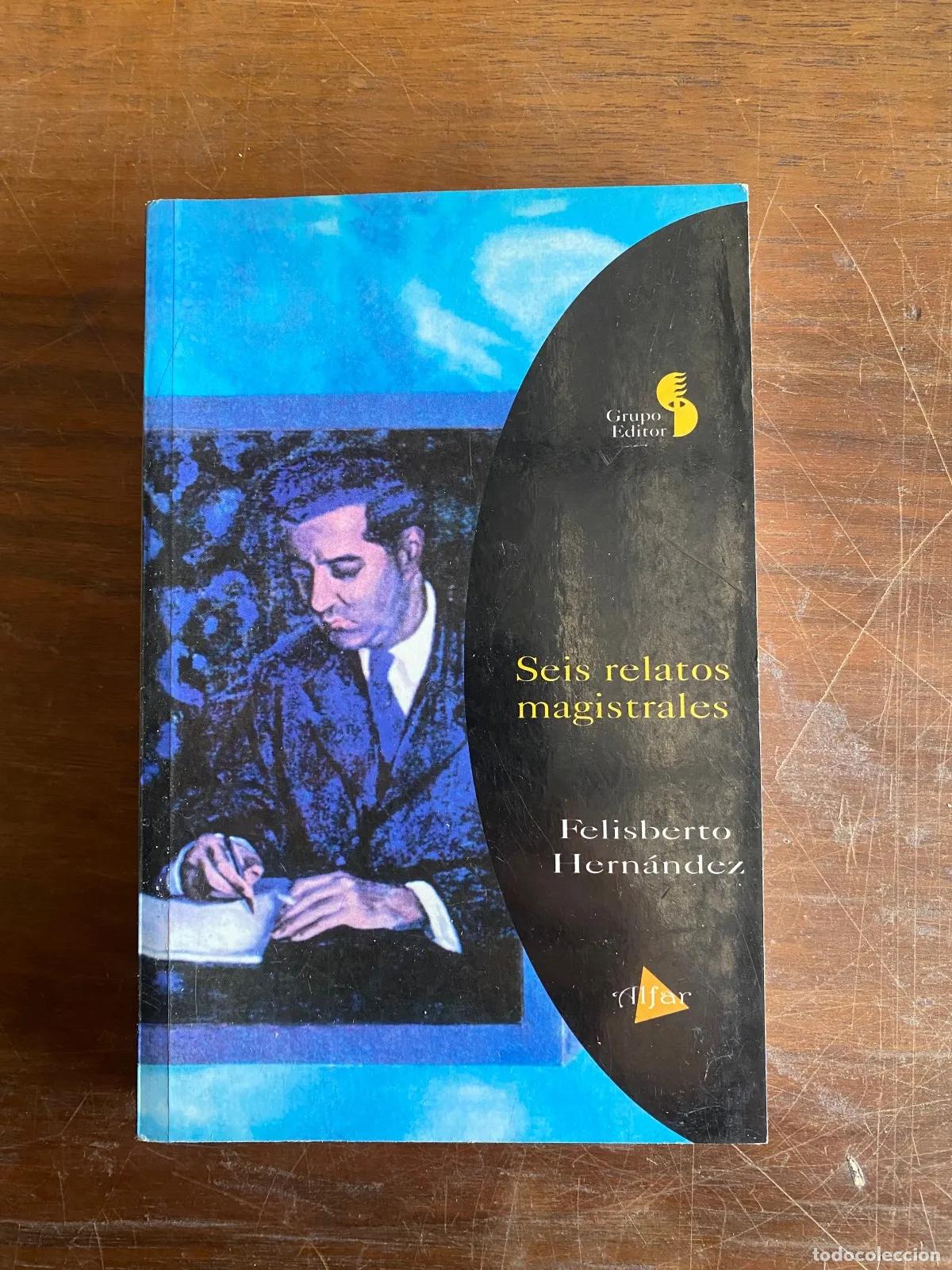 Libros: Felisberto Hernandez - Seis relatos magistrales - Foto 1