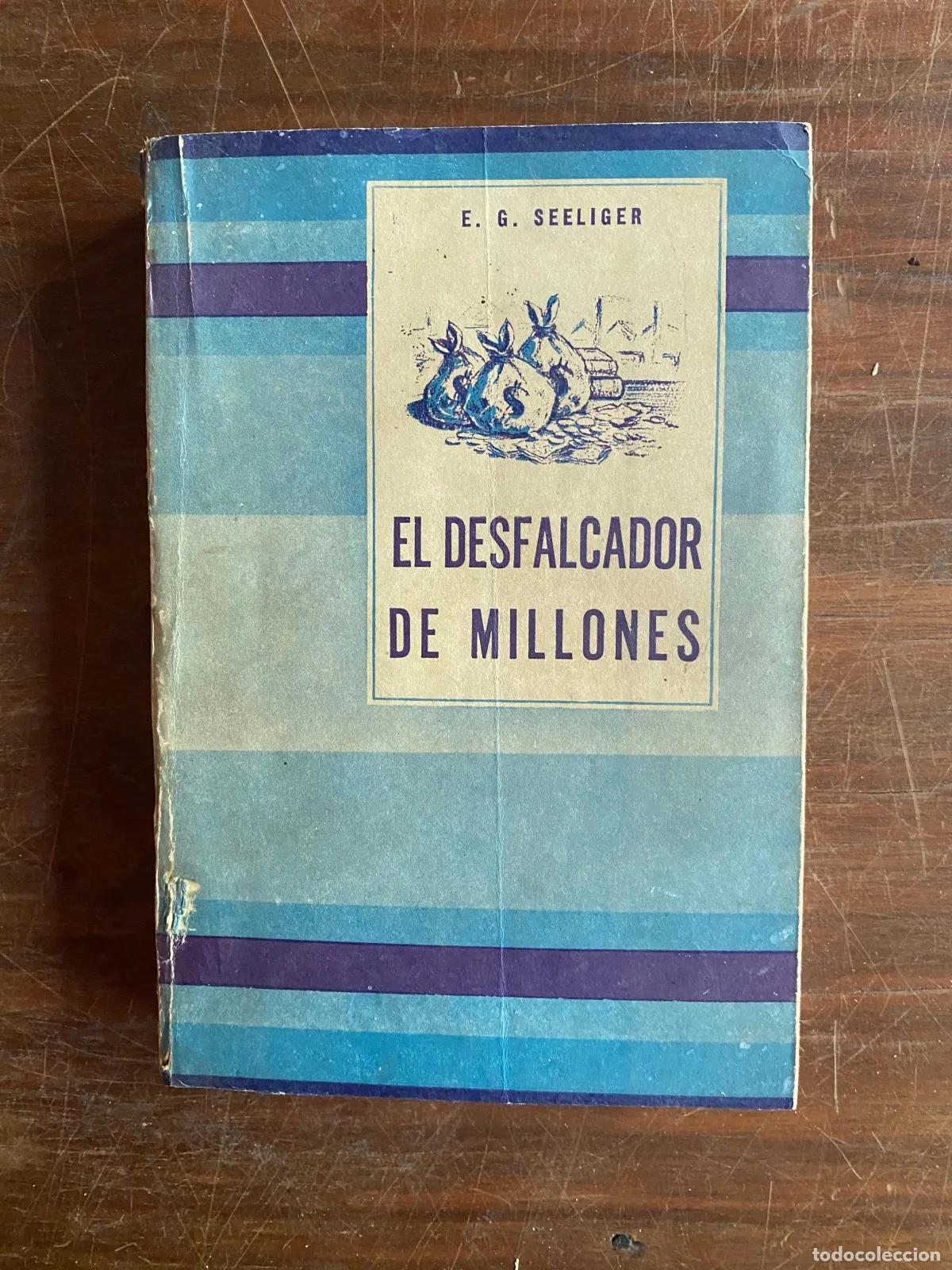 books: E. G. Seeliger - EL DESFALCADOR DE MILLONES