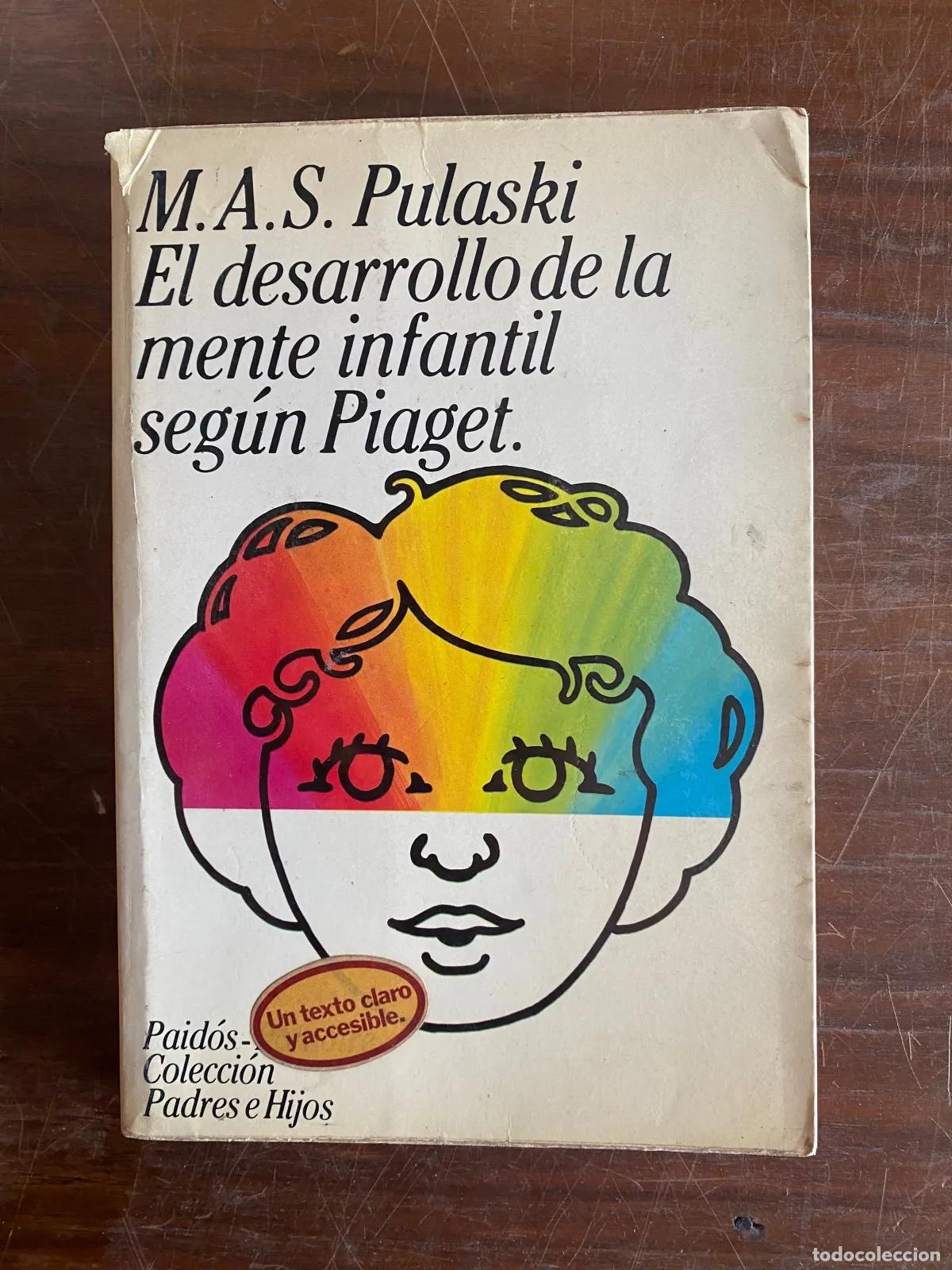 Libros: M.A.S. Pulaski - El desarrollo de la mente infantil segun Piaget - Foto 1