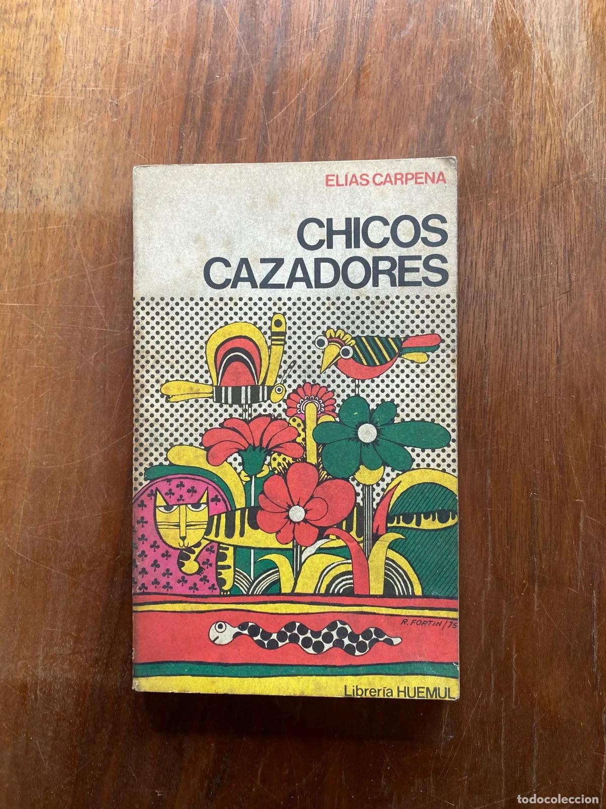 Libri di seconda mano: Elias Carpena - Chicos cazadores