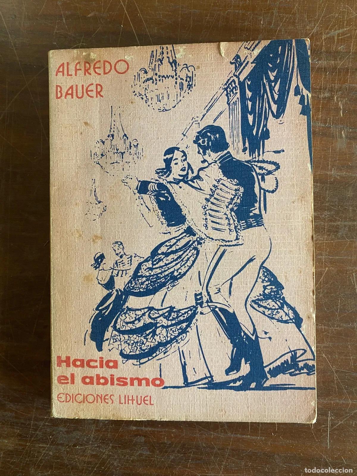 Libros: Alfredo Bauer - Hacia el abismo - Foto 1