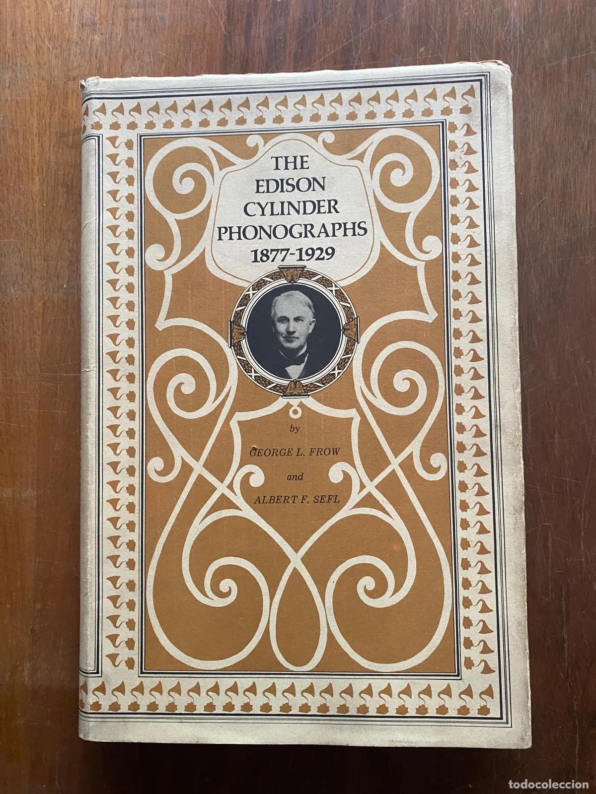 B&uuml;cher: George L. Frow y Albert F. Sefl - The Edison Cylinder Phonographs