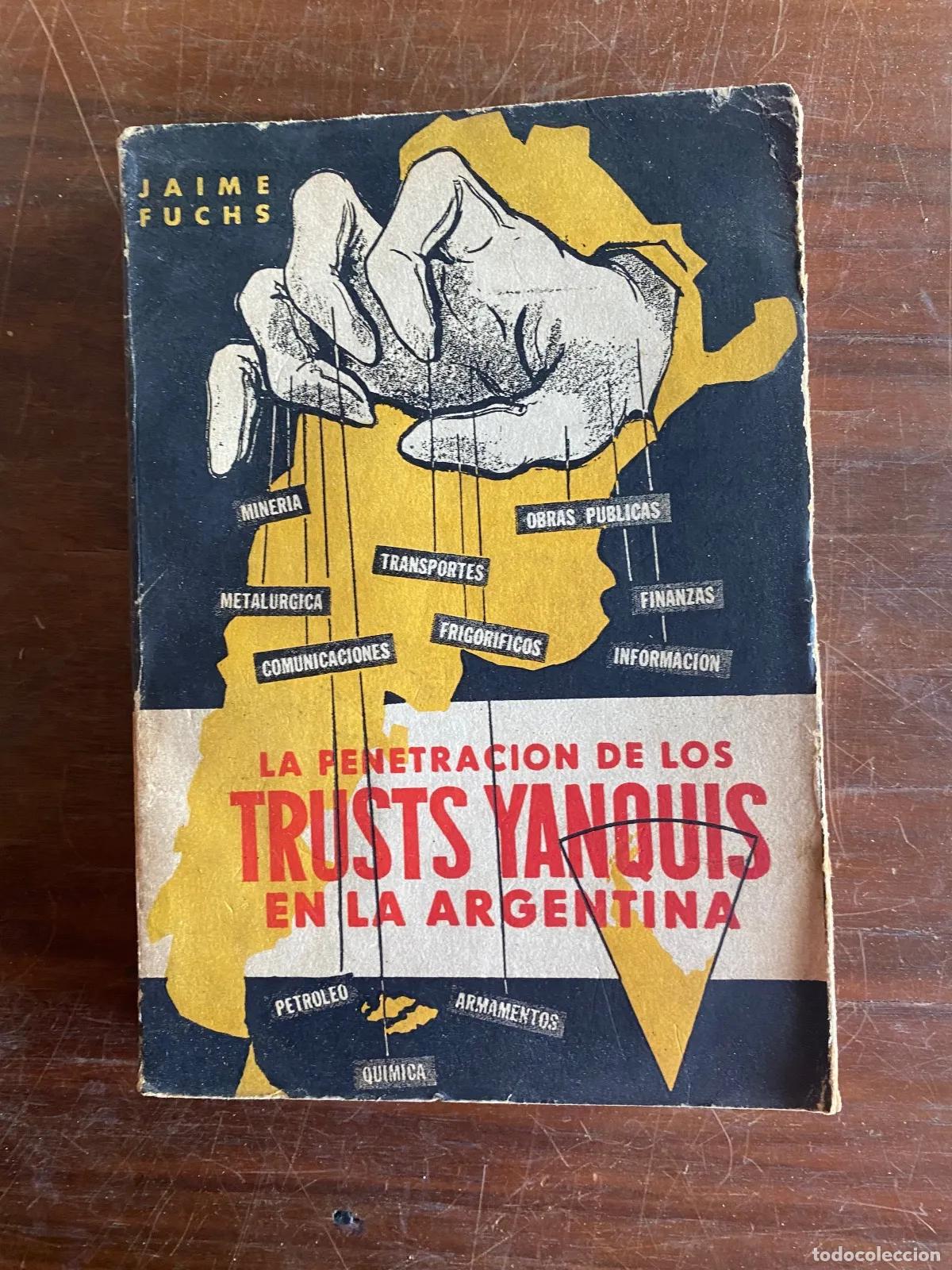 B&uuml;cher: Jaime Fuchs - La penetracion de los trusts yanquis en la Argentina