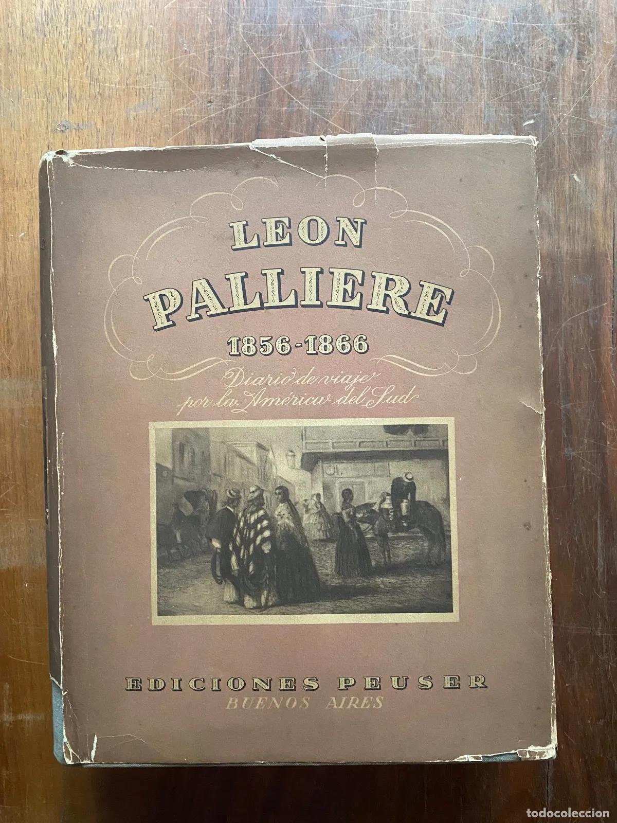 B&uuml;cher: Jean Leon Palli�re - Diario de viaje por la America del Sud