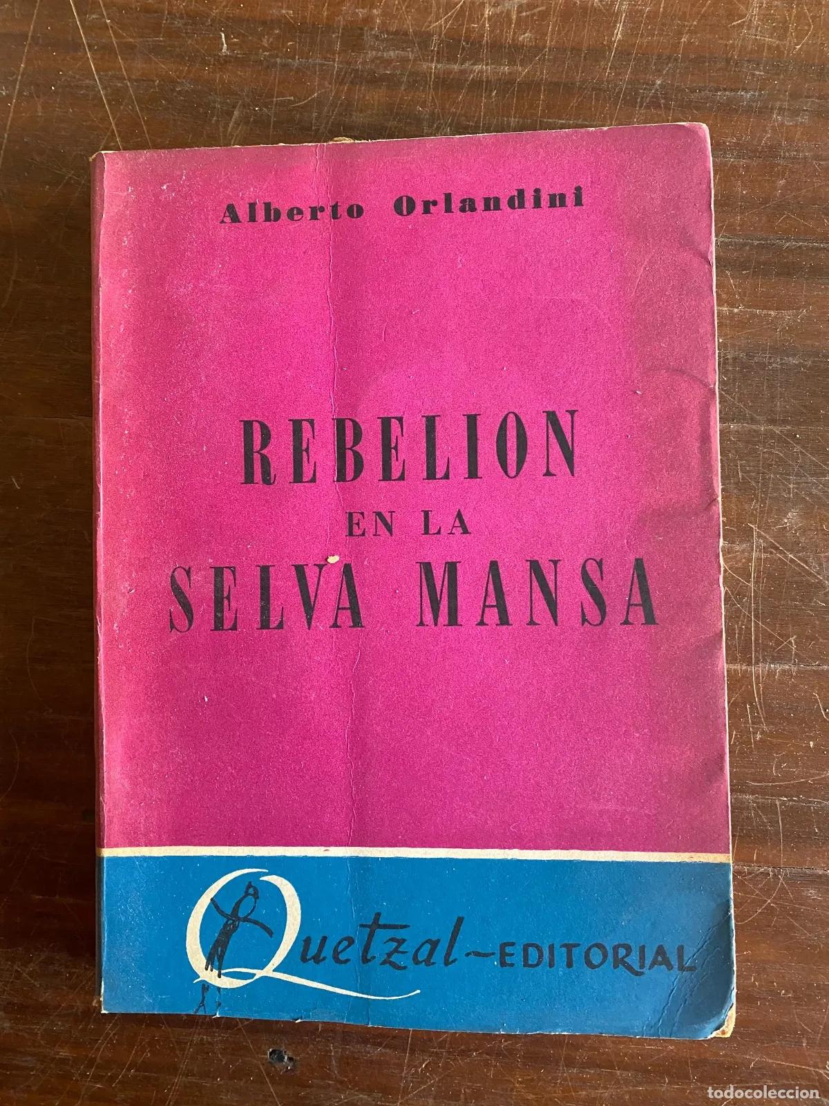 B&uuml;cher: Alberto Orlandini - REBELION EN LA SELVA MANSA