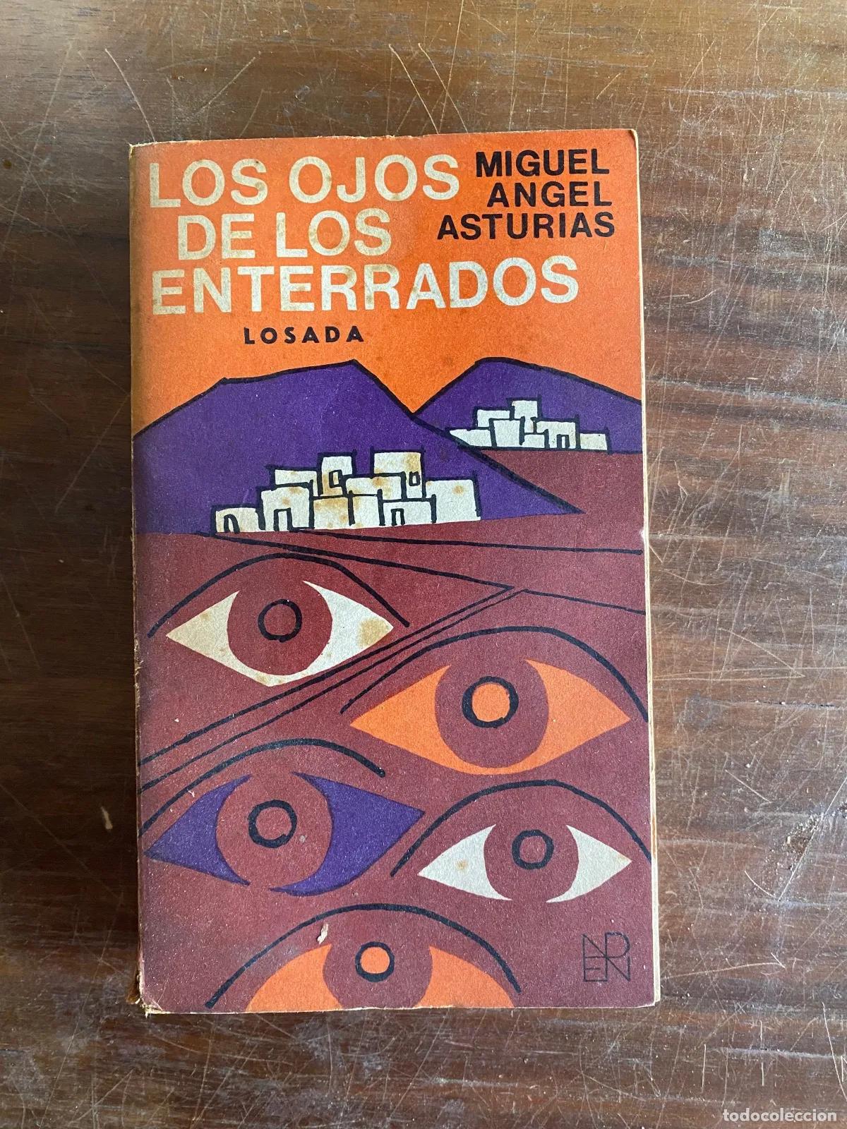 B&uuml;cher: Miguel angel Asturias - LOS OJOS DE LOS ENTERRADOS