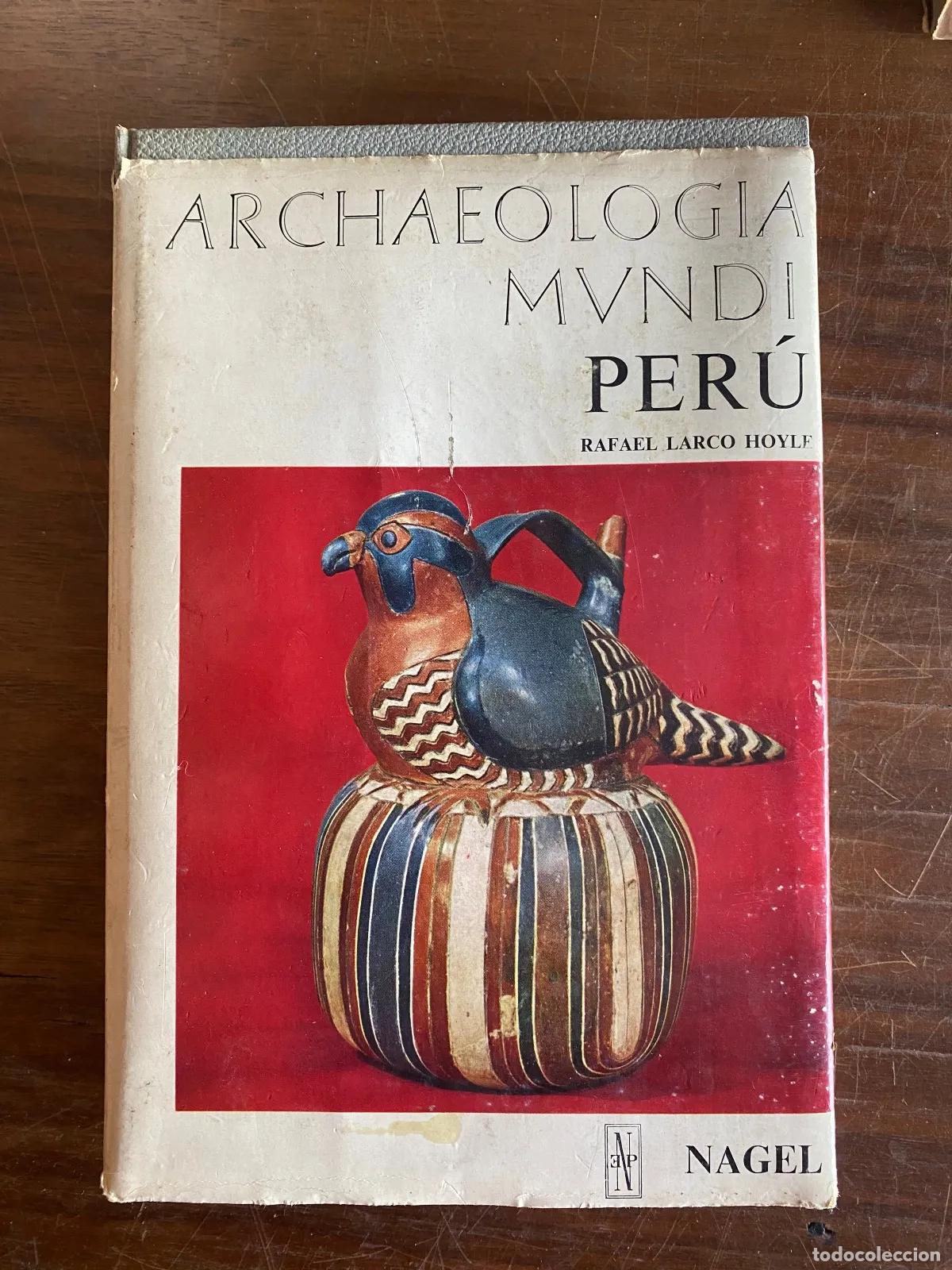 B&uuml;cher: Rafael Larco Hoyle - ARCHAEOLOGIA MVNDI PERu