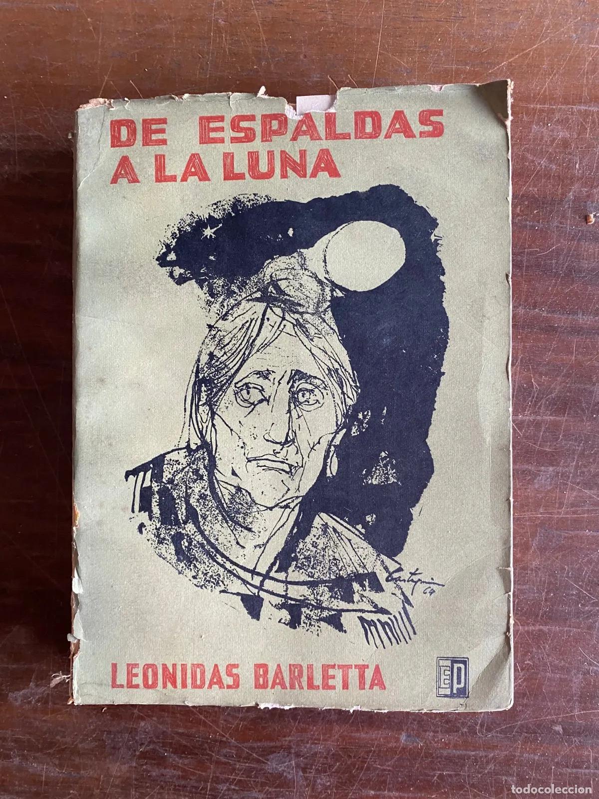 B&uuml;cher: Leonidas Barletta - De espaldas a la luna