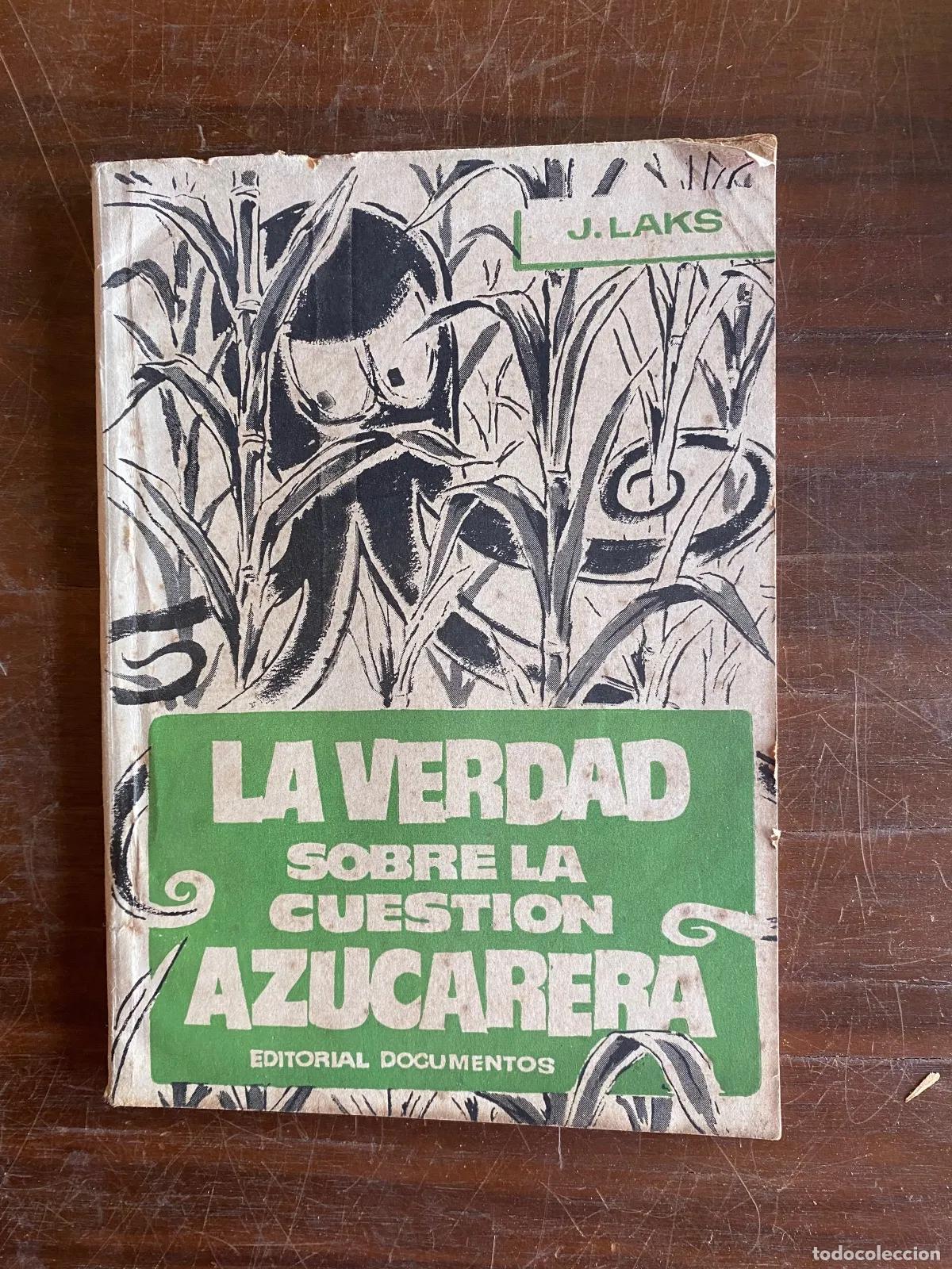 Libri di seconda mano: J. Laks - La verdad Sobre la cuestion azucarera