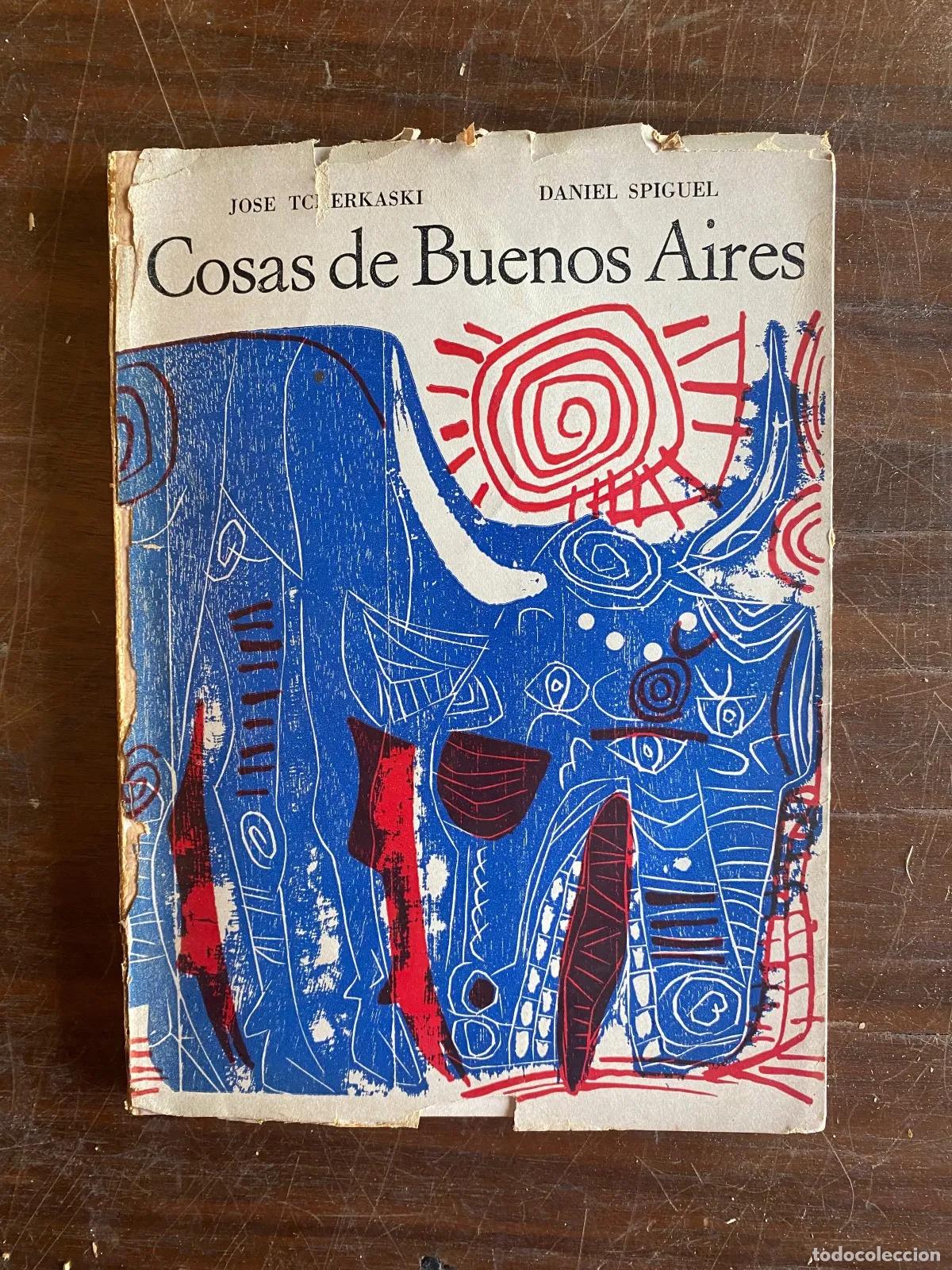 Libri di seconda mano: Jose Tcherkaski, Daniel Spiguel, Luis Seoane - Cosas de Buenos Aires