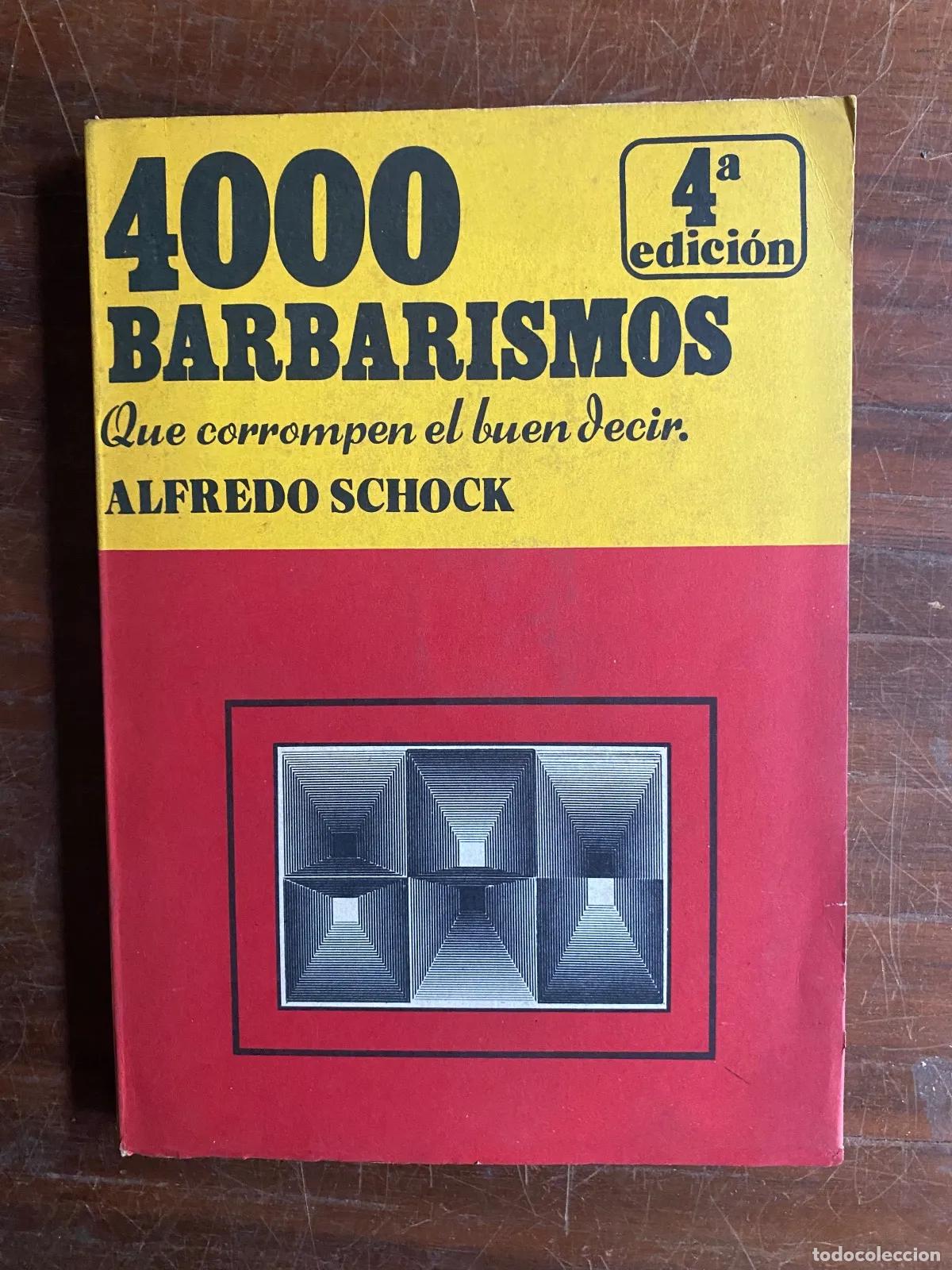 Libri di seconda mano: Alfredo Schock - 4000 barbarismos