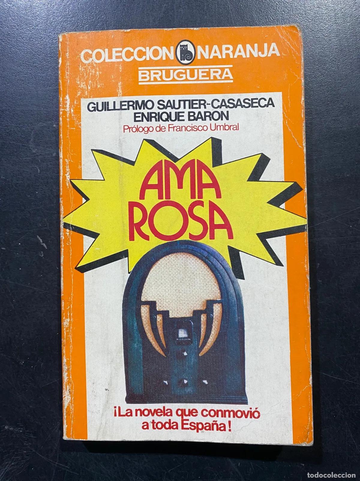 Libri di seconda mano: Guillermo Sautier-Casaseca y Enrique Baron - Ama Rosa
