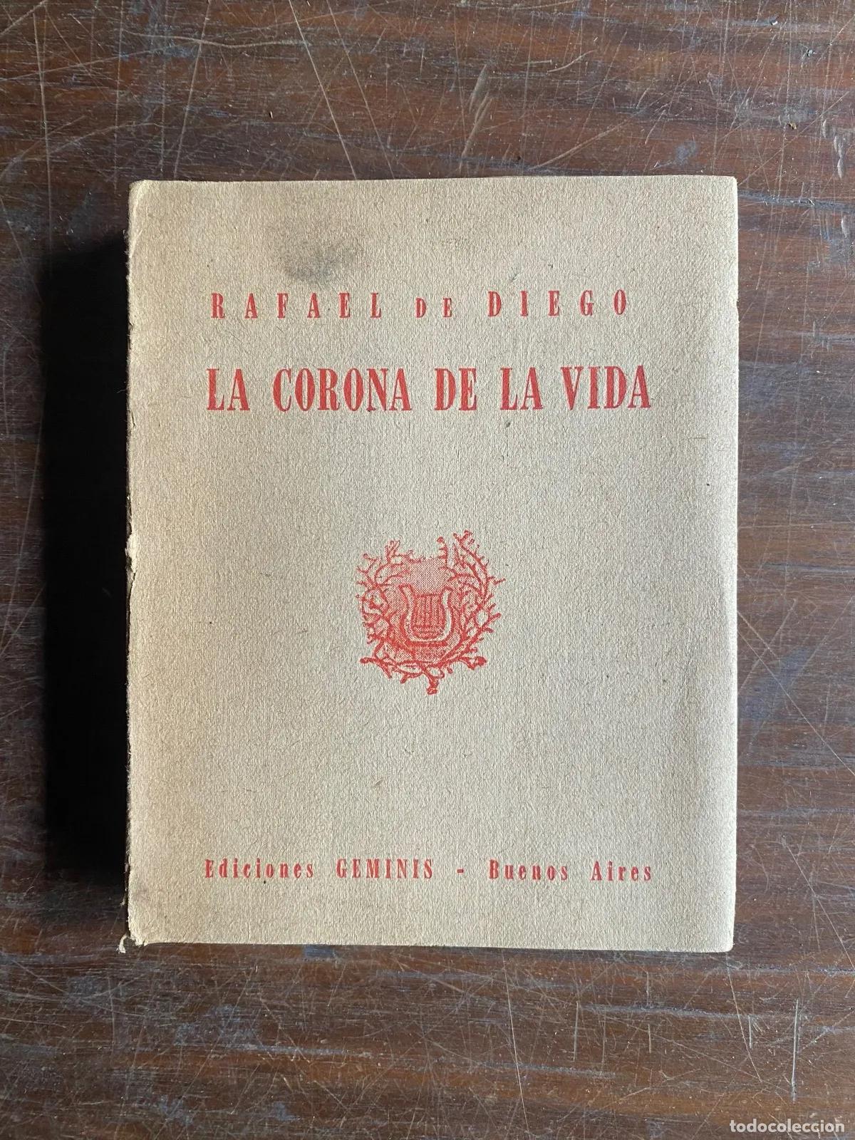 Libri di seconda mano: Rafael de Diego - La corona de la vida firmado y dedicado