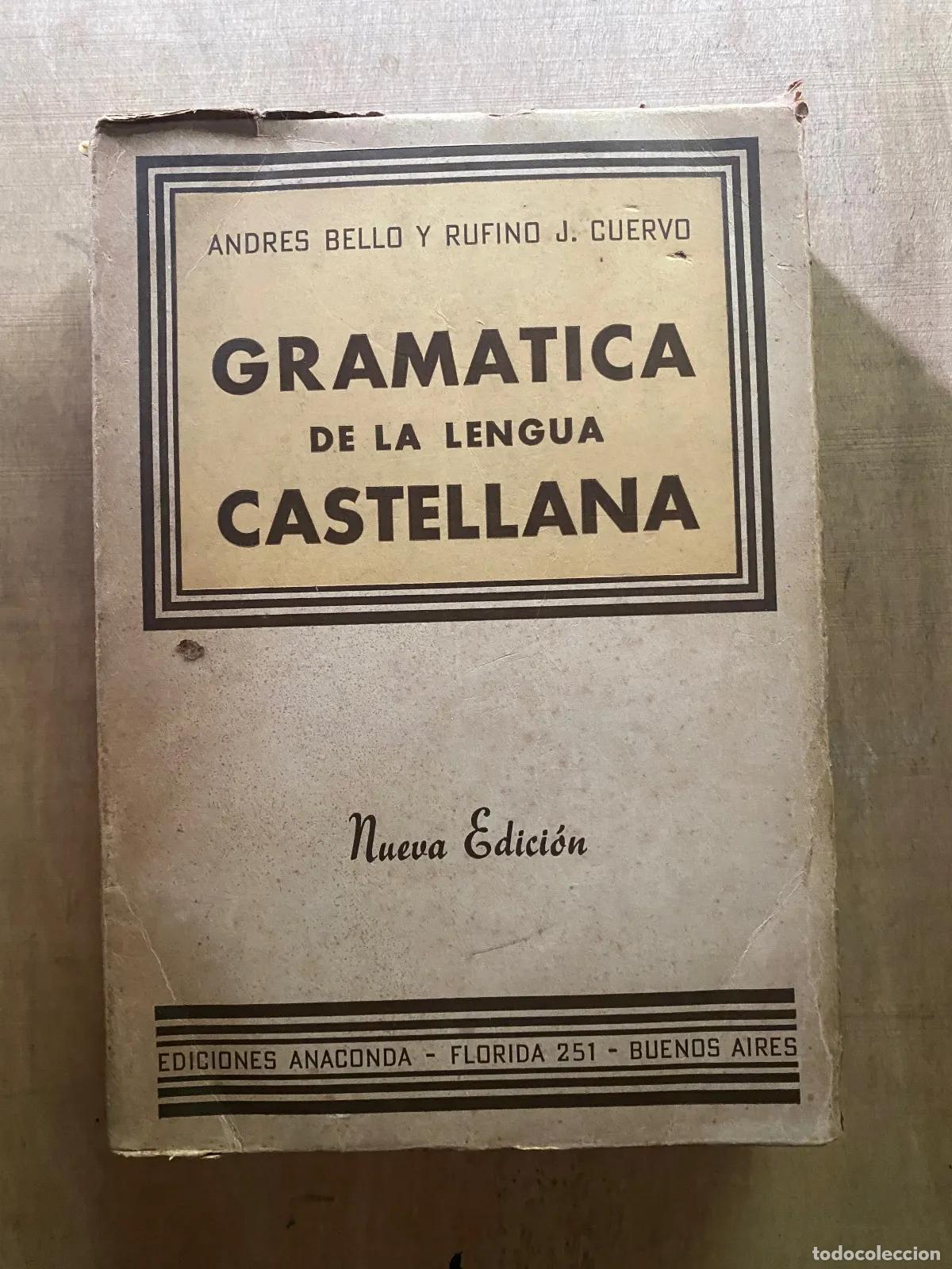 books: Andres Bello y Rufino J. Cuervo - Gramatica de la lengua castellana