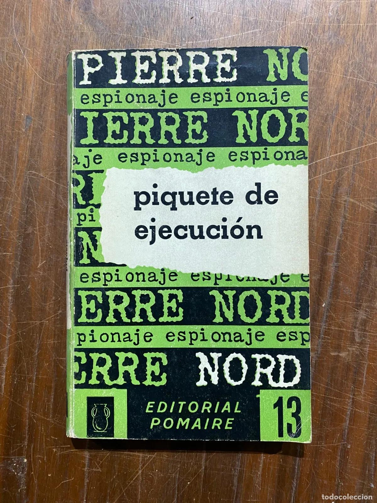 B&uuml;cher: Pierre Nord - Piquete de ejecucion