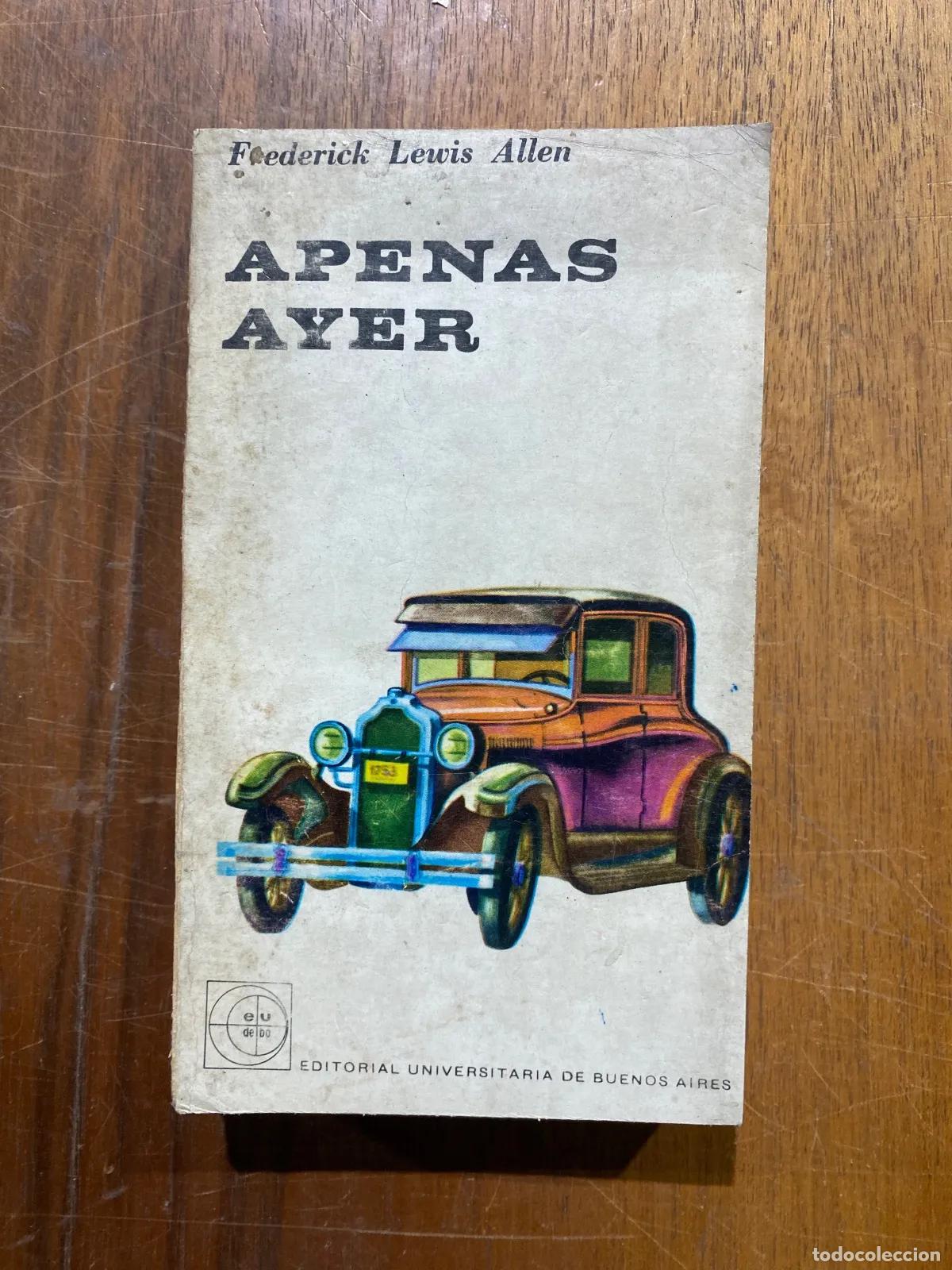 Libros: Frederick Lewis Allen - APENAS AYER - Foto 1