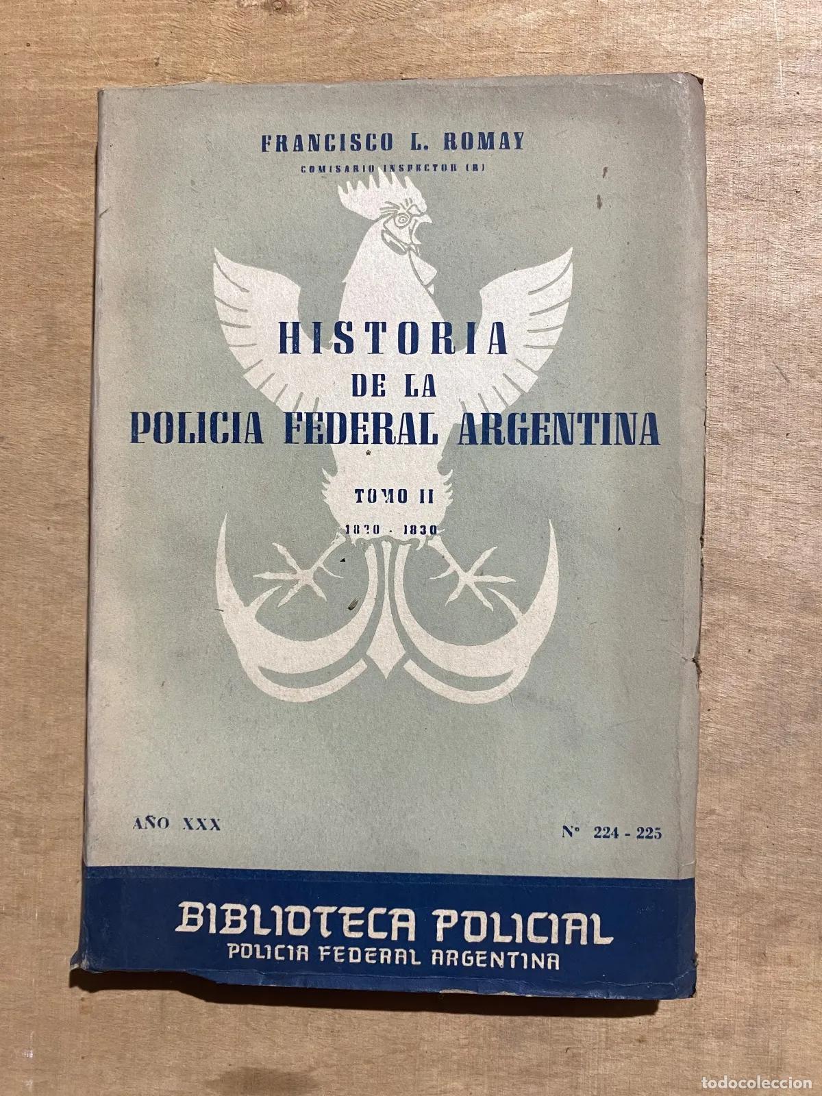 books: Francisco L. Romay - Historia de la Policia Federal Argentina