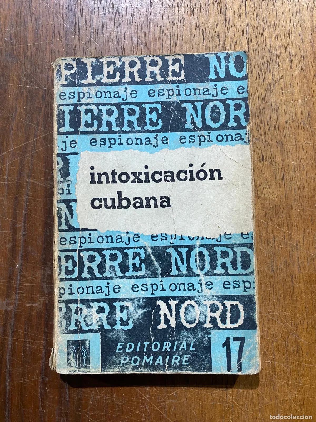 Livros em segunda m&atilde;o: Pierre Nord - Intoxicacion cubana