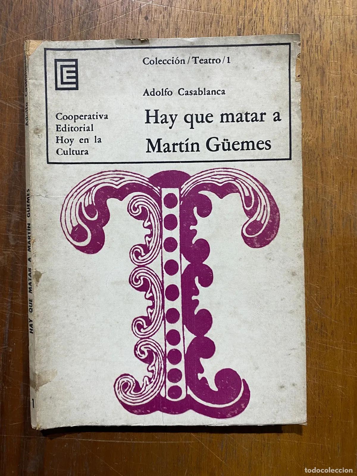 Livros em segunda m&atilde;o: Adolfo Casablanca - Hay que matar a Martin G�emes