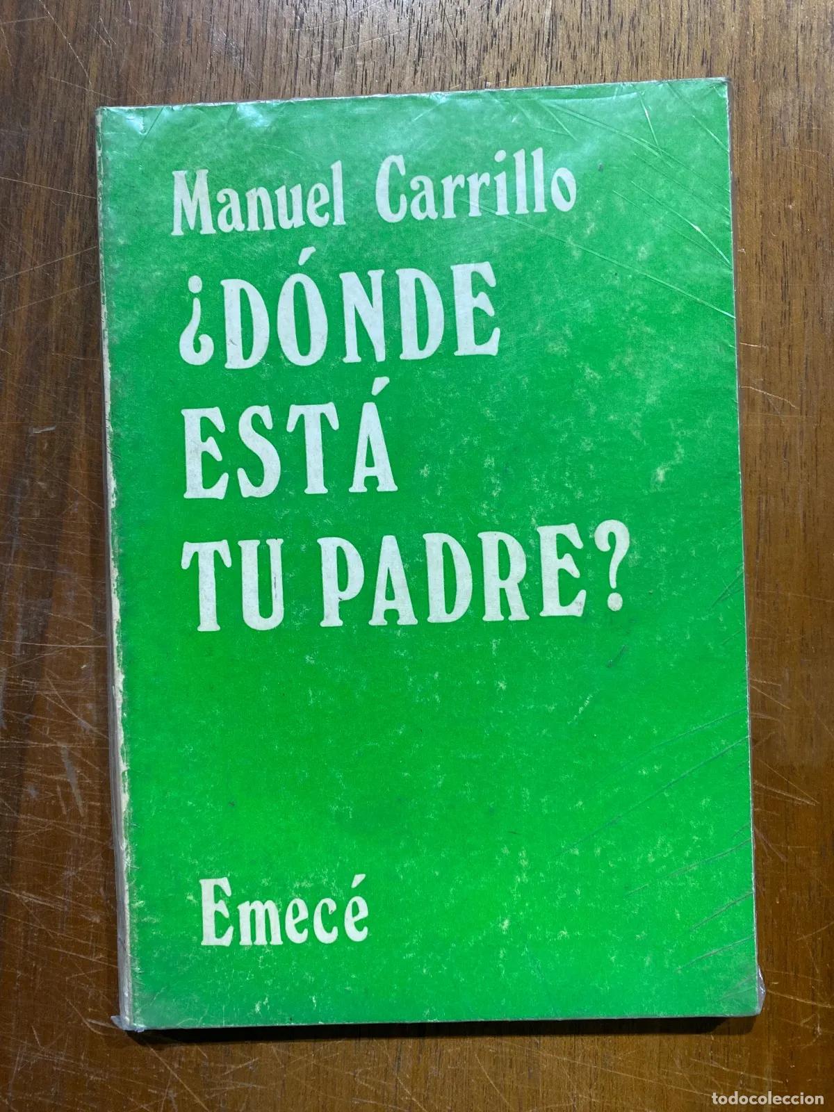 Libros: Manuel Carrillo - DoNDE ESTa TU PADRE? - Foto 1