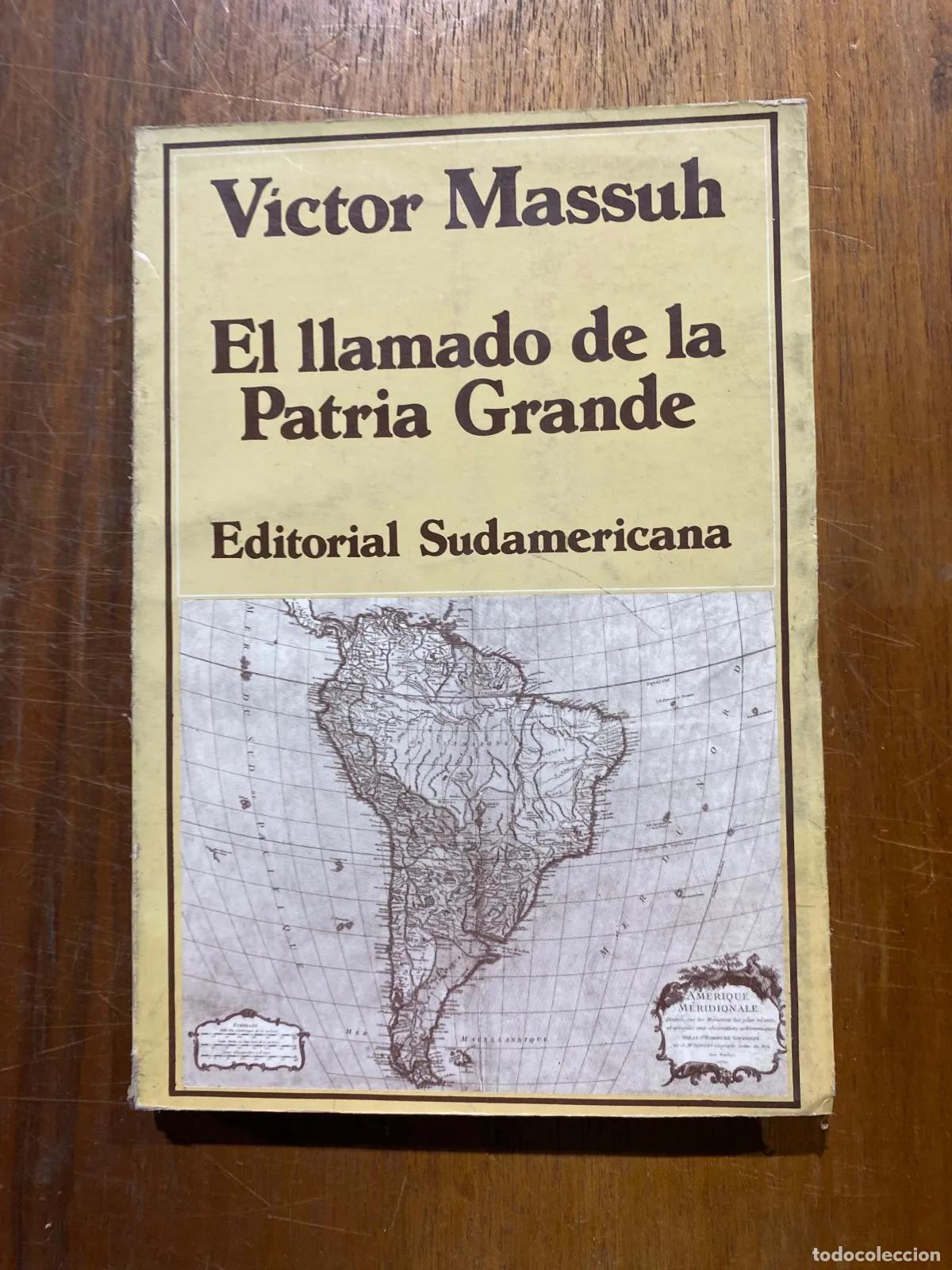 Libros: Victor Massuh - El llamado de la Patria Grande - Foto 1