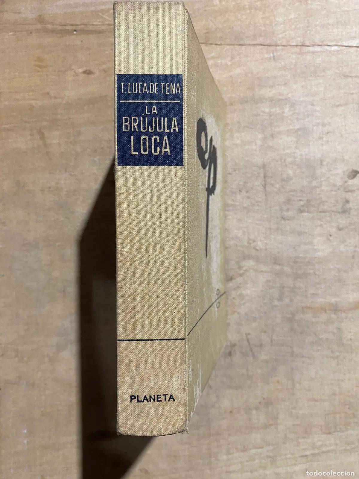 Libros: Torcuato Luca de Tena - La brujula loca - Foto 1