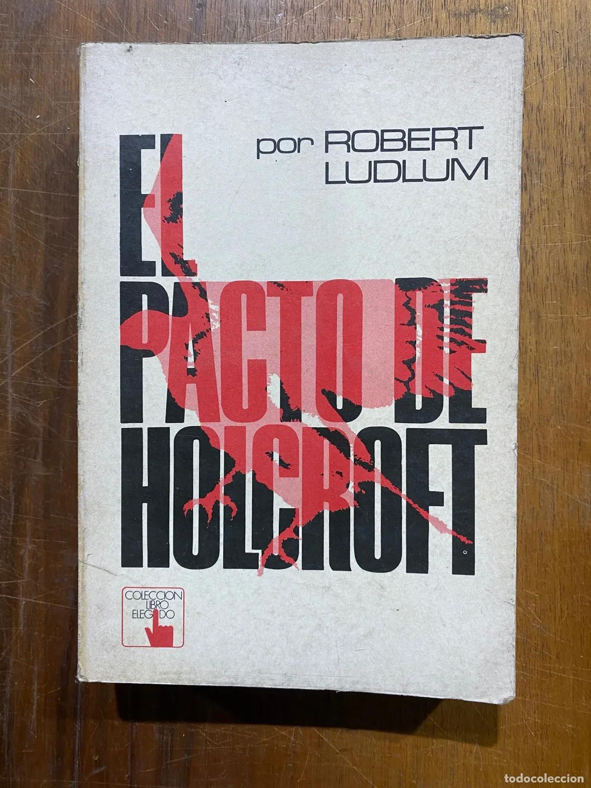 Libros: Robert Ludlum - El Pacto de Holcroft - Foto 1