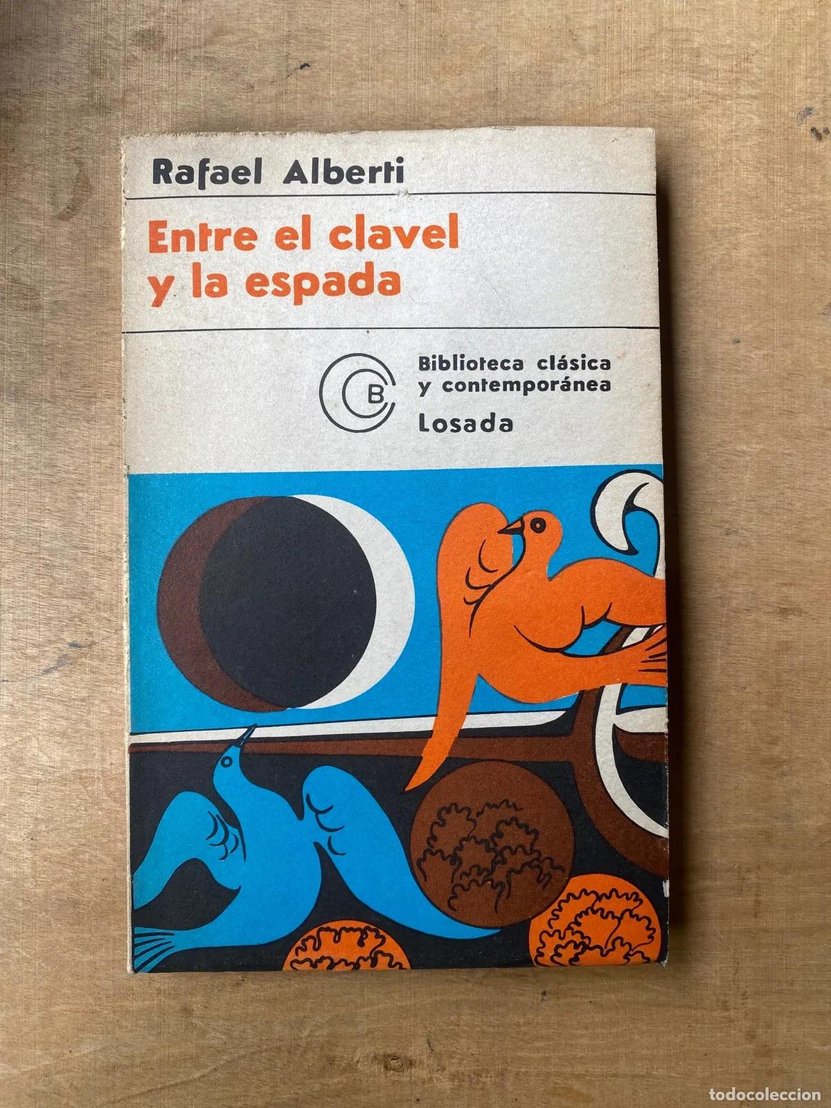 Libros: Rafael Alberti - Entre el clavel y la espada - Foto 1