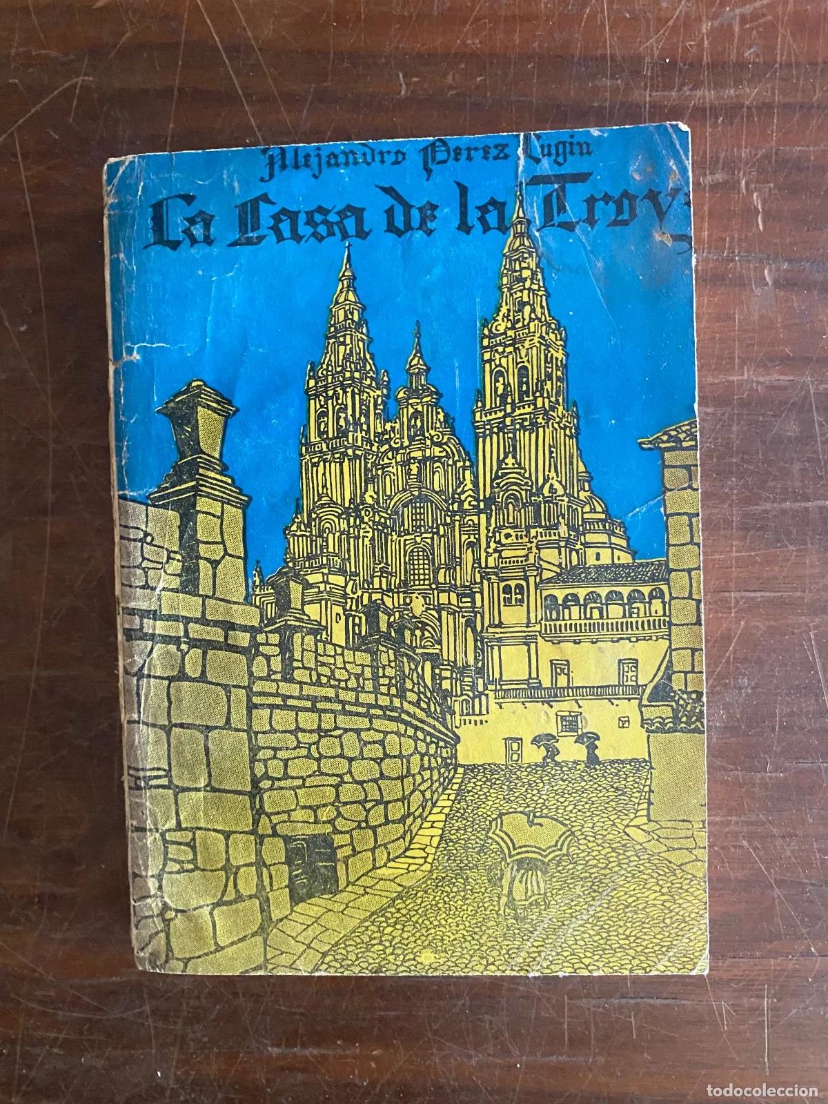 Libros: Alejandro Perez Lugin - La Casa de la Troya - Foto 1