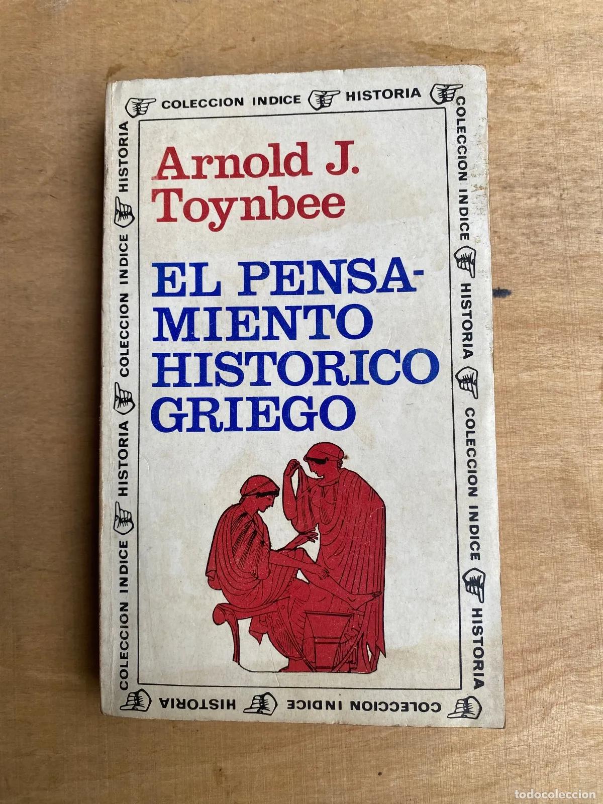 Libri di seconda mano: Arnold J. Toynbee - El pensamiento historico griego