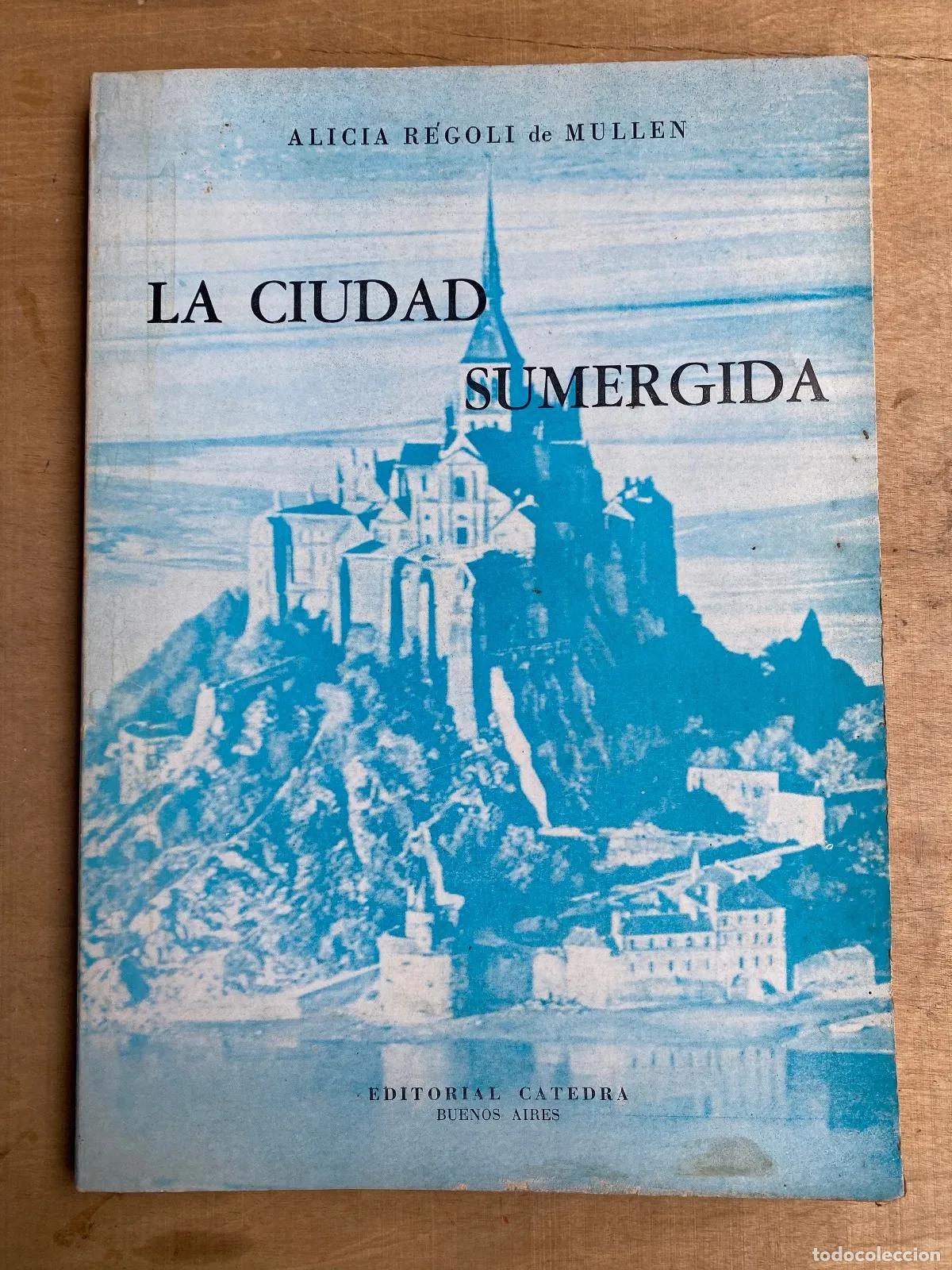 Libros: Alicia Regoli de Mullen - La ciudad sumergida - Foto 1
