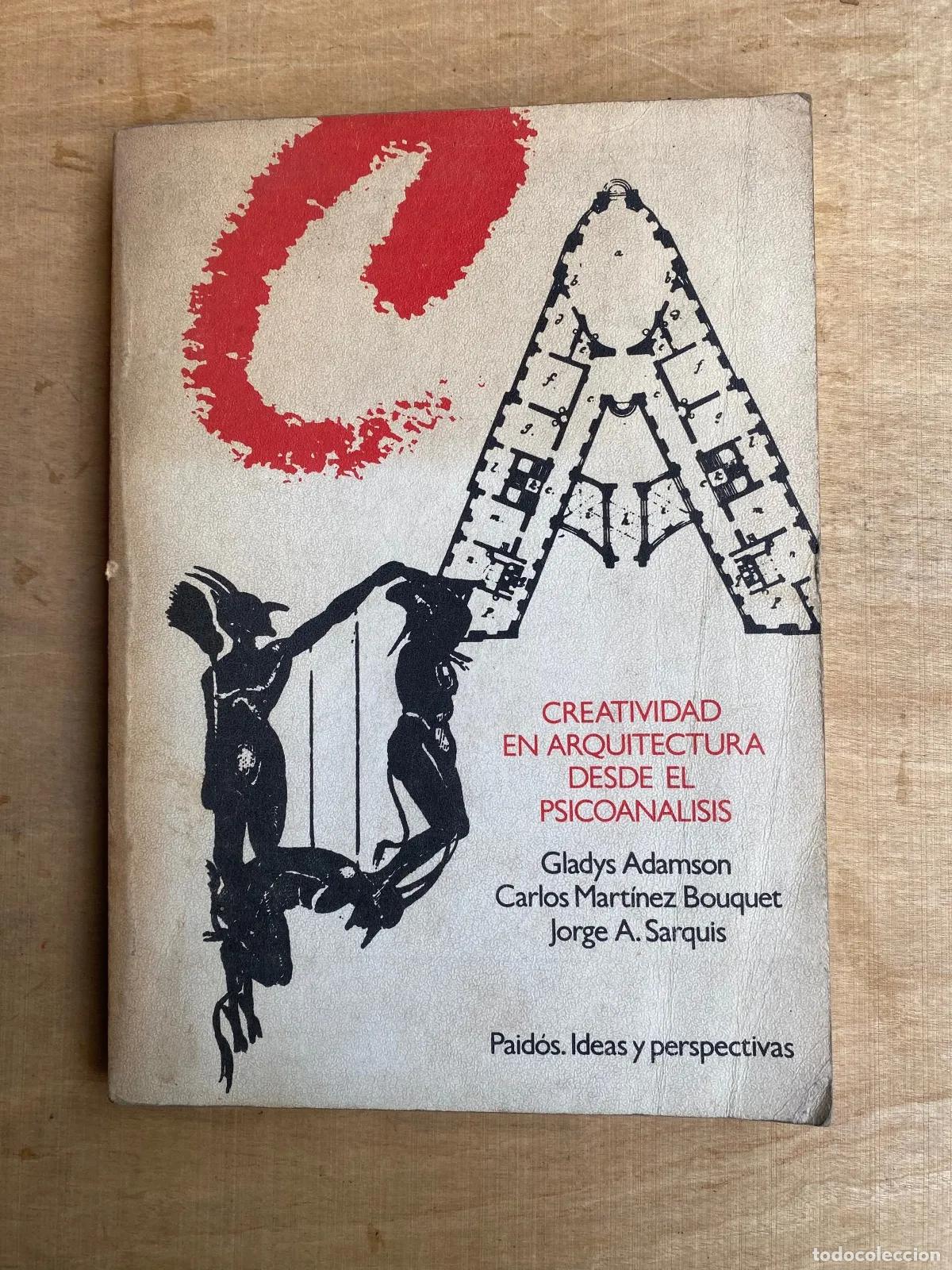 books: Gladys Adamson, Carlos Martinez Bouquet y Jorge A. Sarquis - Creatividad en arquitectura desde el ps