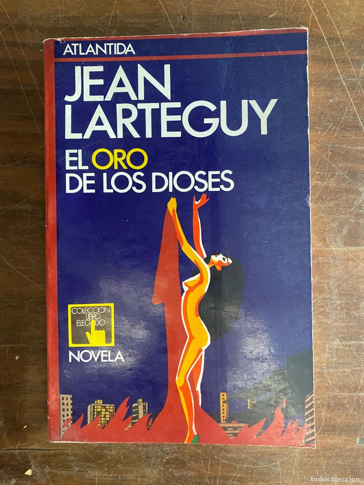 books: Jean Larteguy - EL ORO DE LOS DIOSES