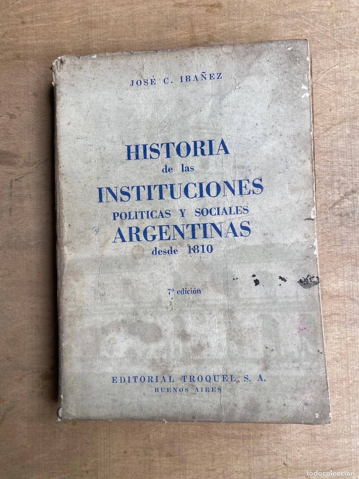 books: Jose C. Iba�ez - Historia de las instituciones politicas y sociales argentinas