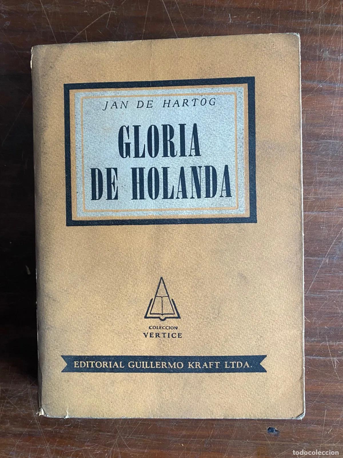 Libros: Jan de Hartog - GLORIA DE HOLANDA - Foto 1