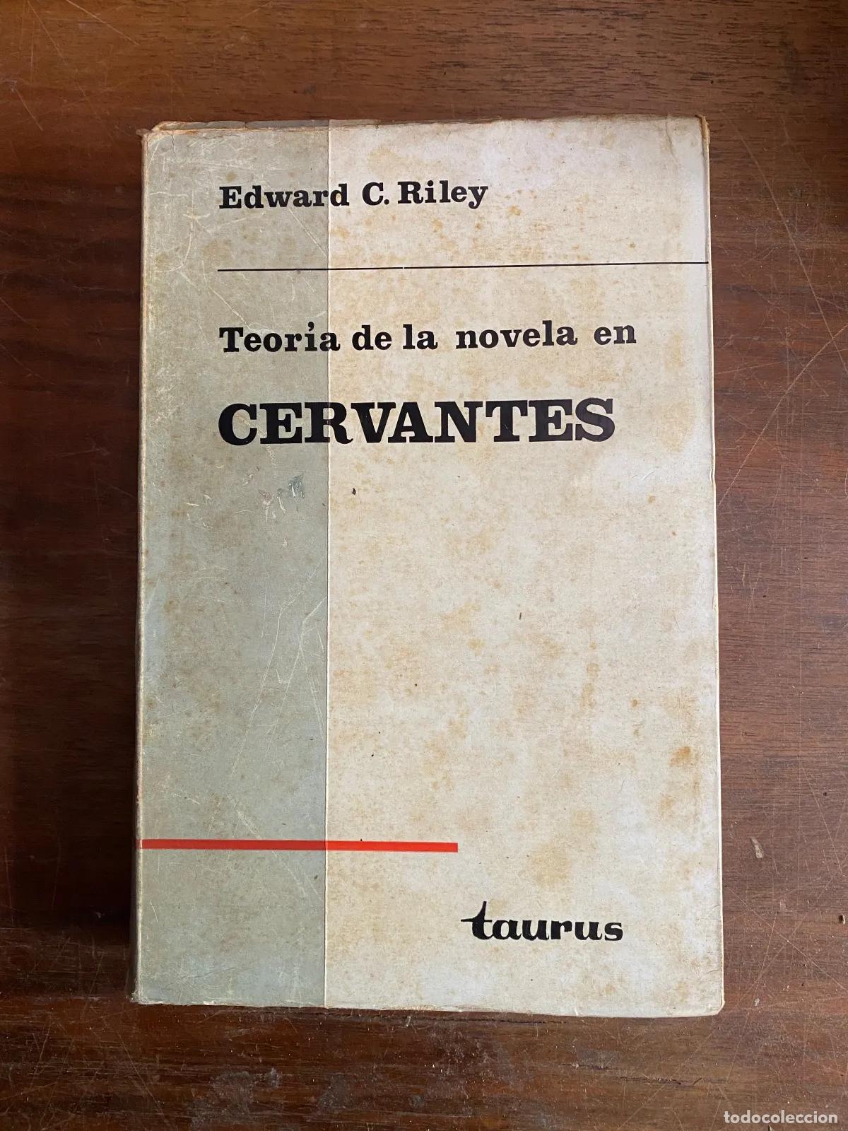 Libri di seconda mano: Edward C. Riley - Teoria de la novela en Cervantes