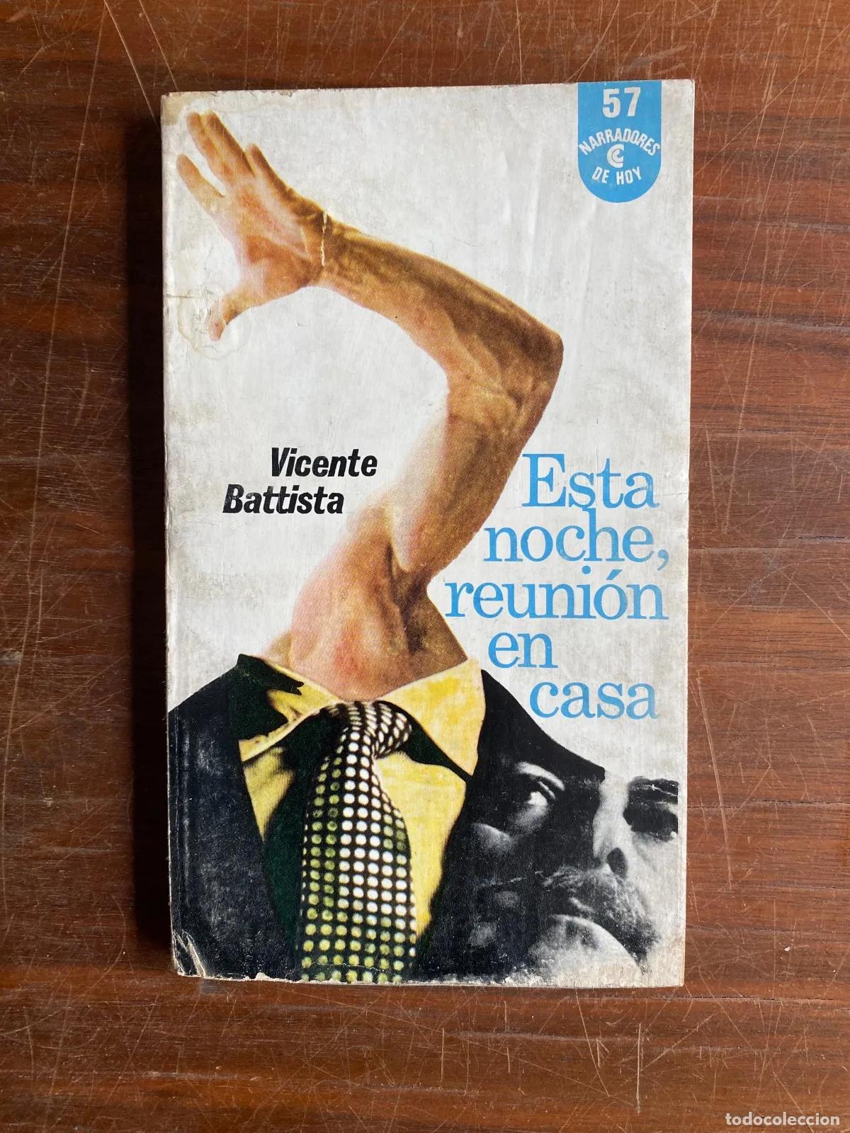 Libri di seconda mano: Vicente Battista - Esta noche, reunion en casa