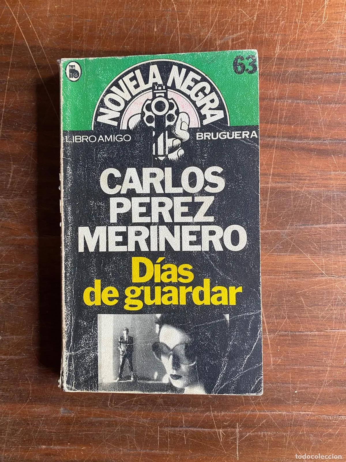 Libros: Carlos Perez Merinero - Dias de guardar - Foto 1