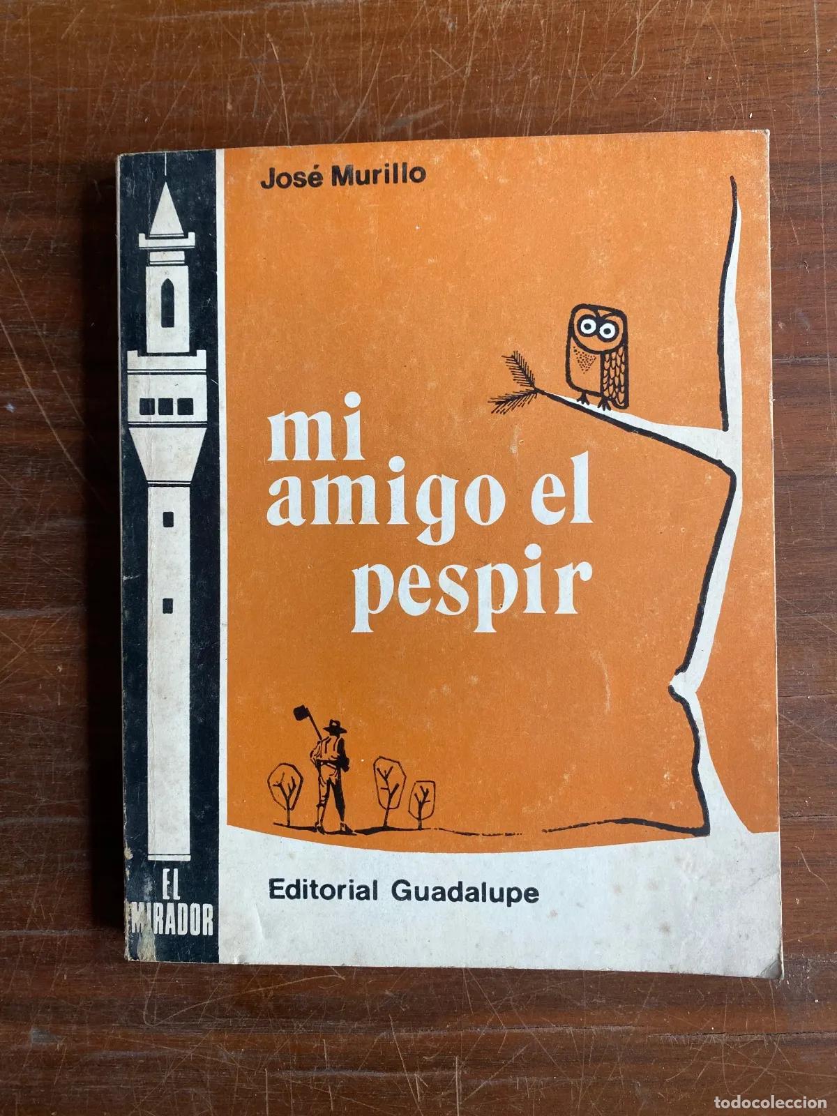 Libri di seconda mano: Jose Murillo - mi amigo el pespir