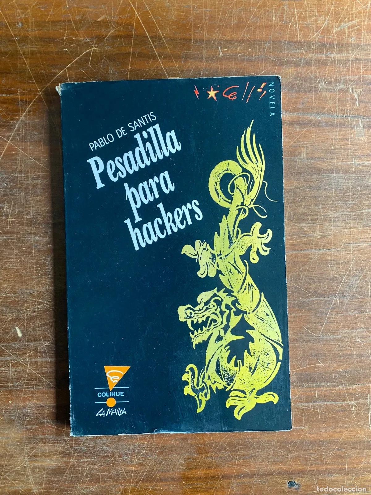 Libri di seconda mano: Pablo De Santis - Pesadilla para hackers
