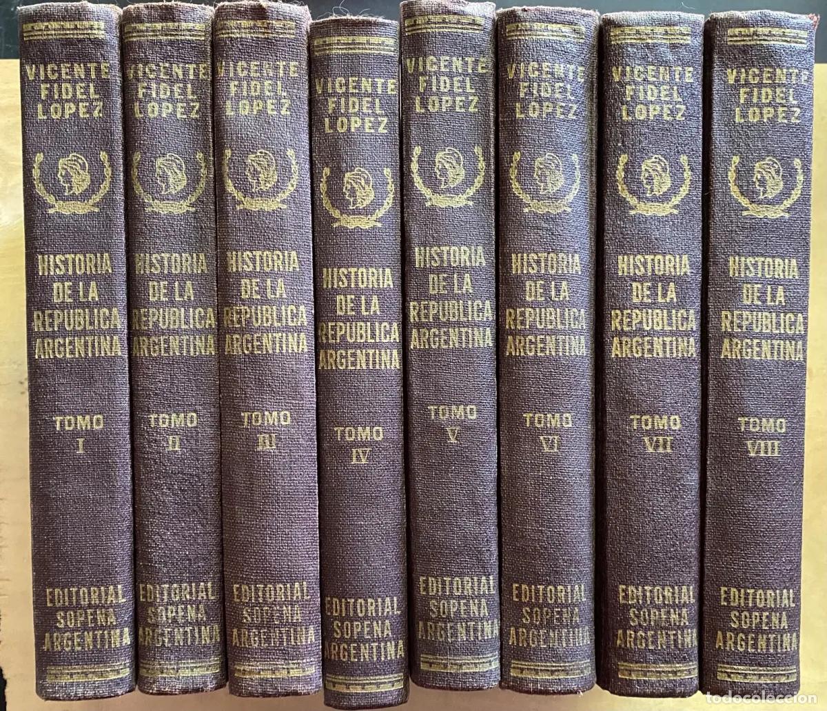 Livres: Vicente Fidel Lopez - Historia de la Republica Argentina