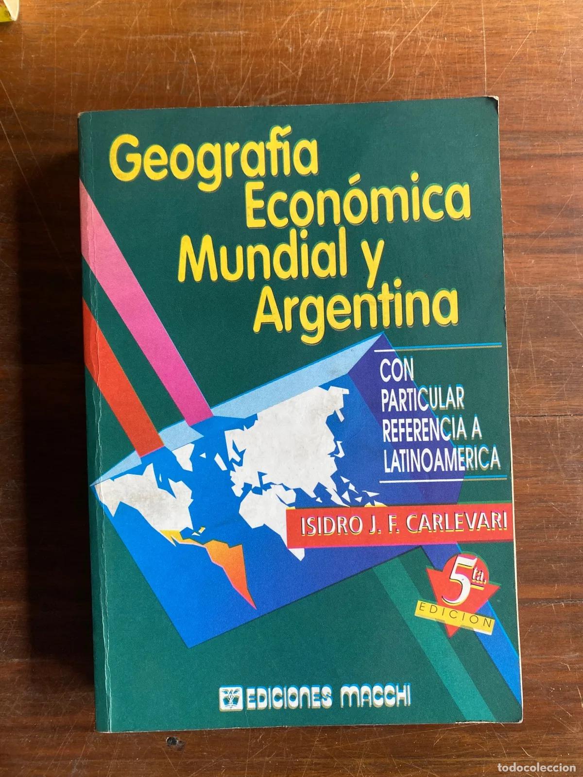 Libri di seconda mano: Isidro J. F. Carlevari - Geografia Economica Mundial y Argentina