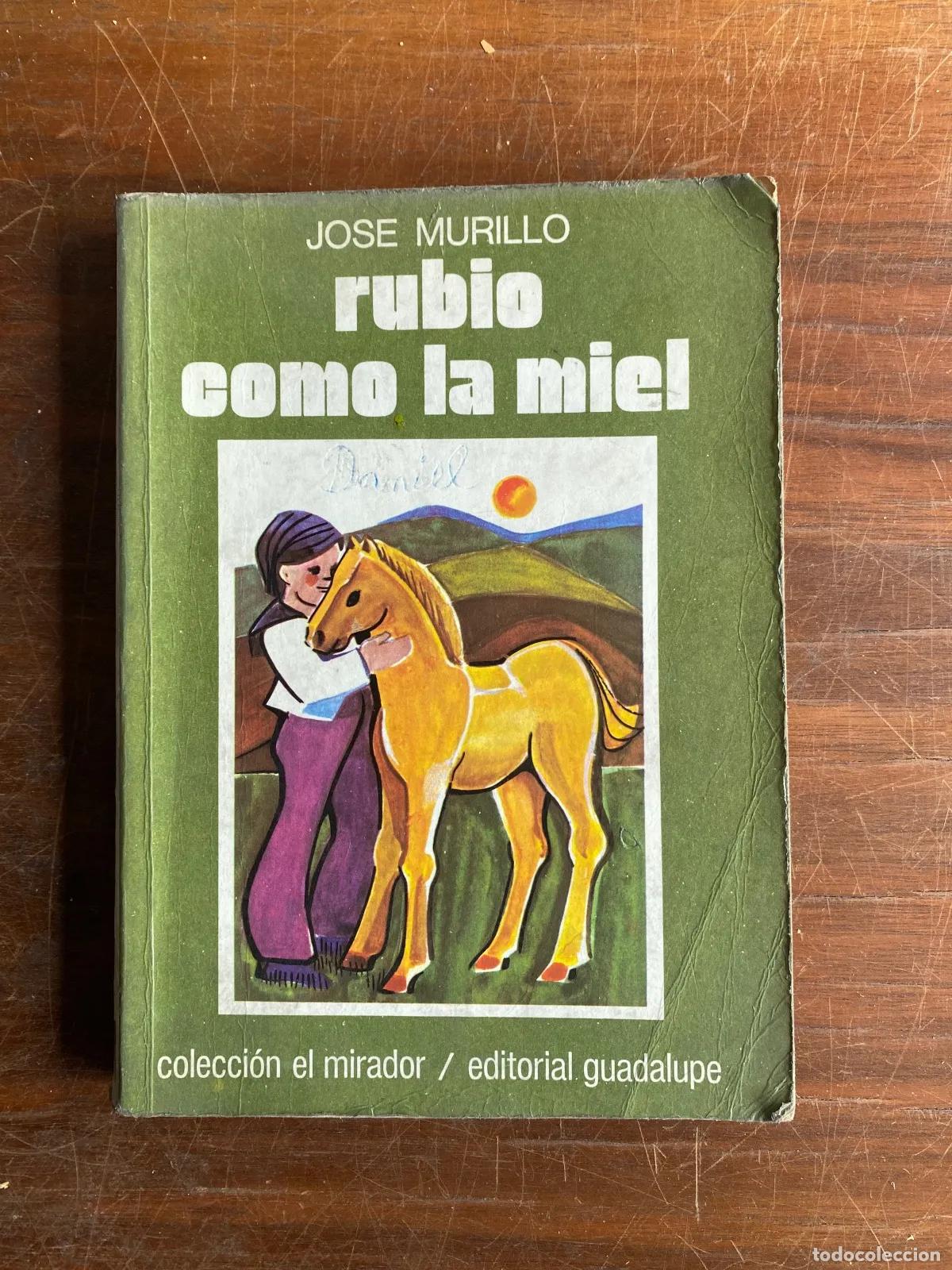 books: Jose Murillo - rubio como la miel