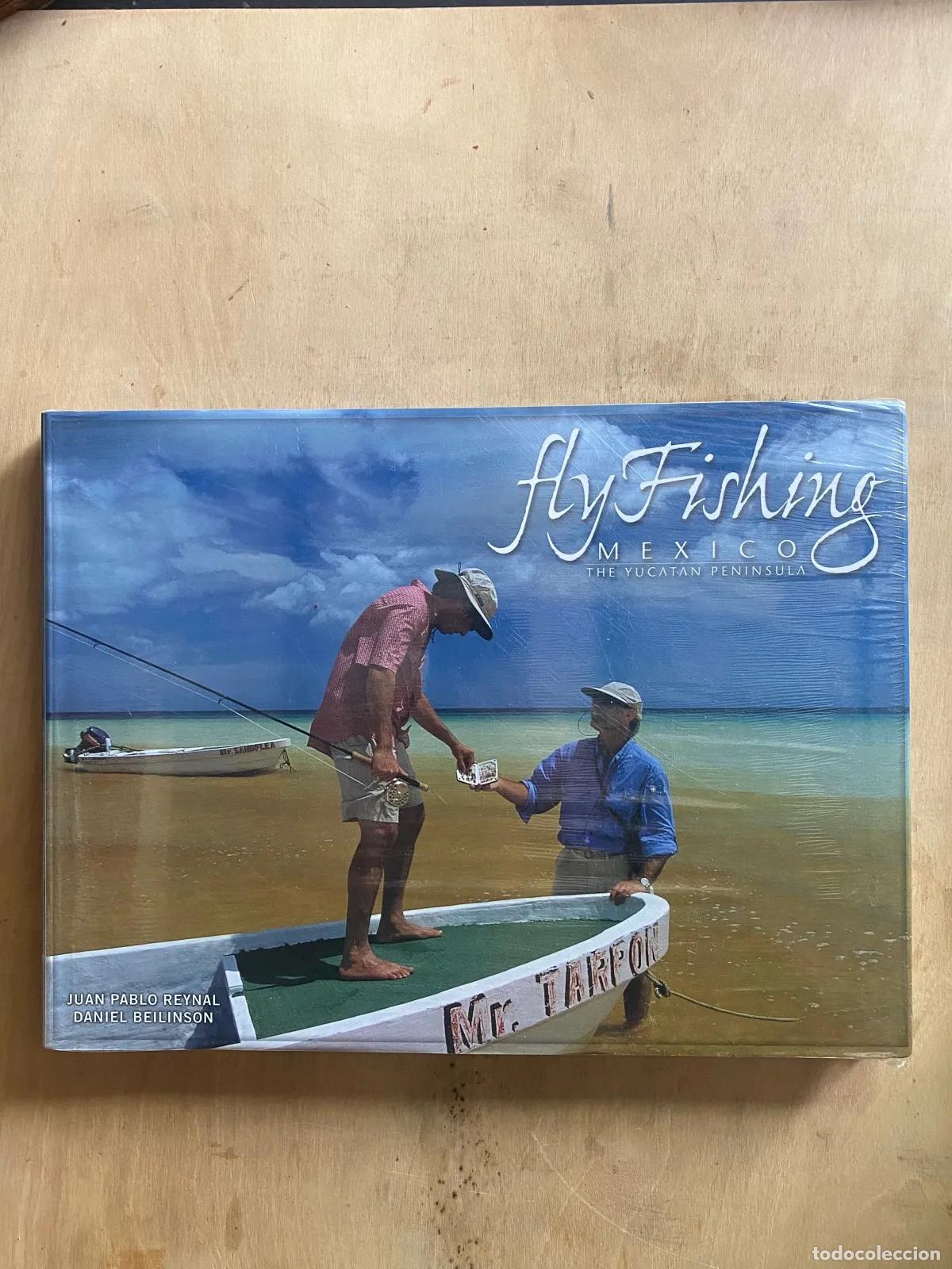 Libros: Juan Pablo Reynal, Daniel Beilinson - Fly Fishing Mexico