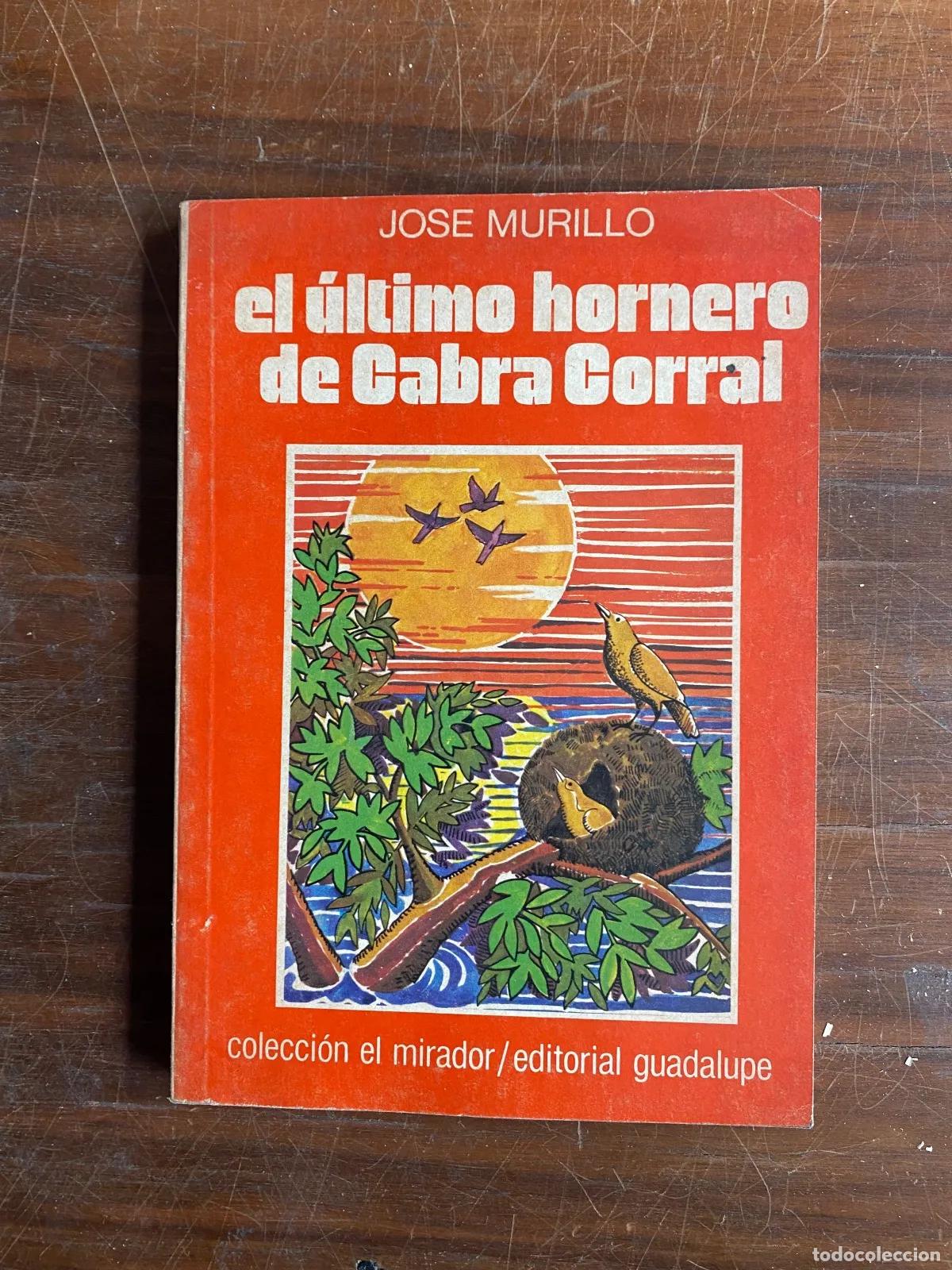 Libros: Jose Murillo - el ultimo hornero de Cabra Corral