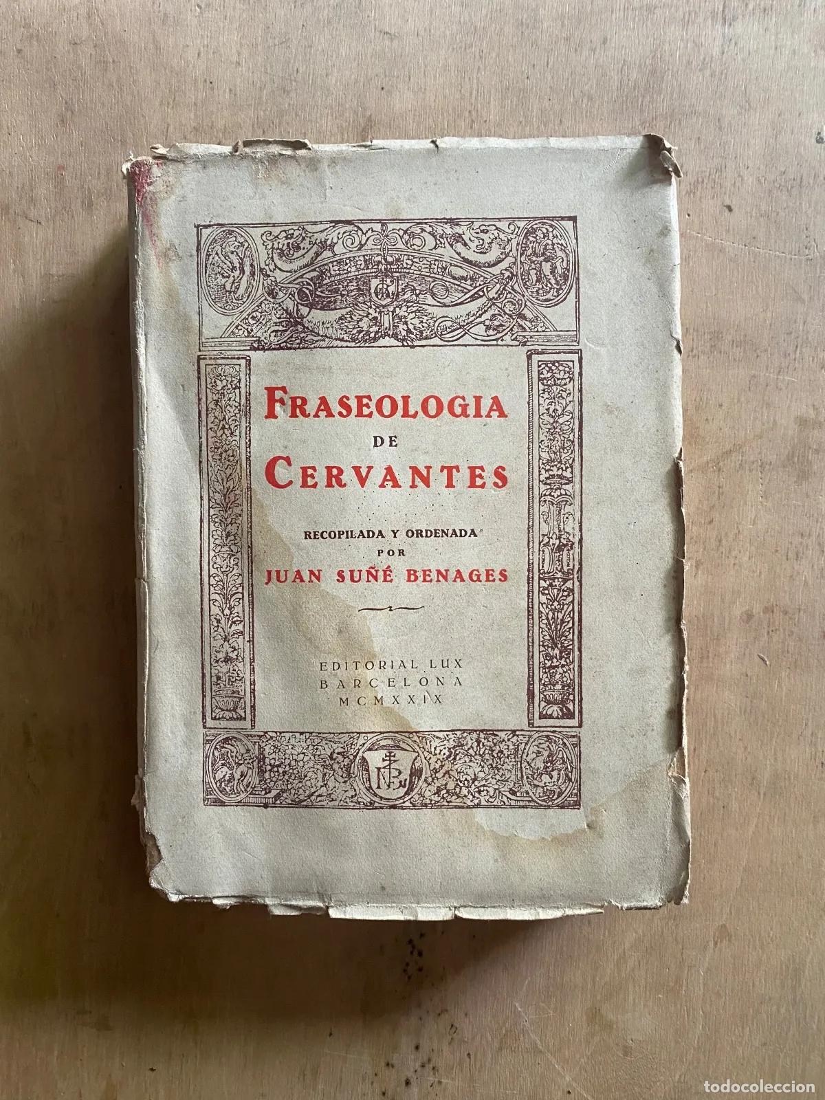 Libri di seconda mano: Juan Su�e Benages - Fraseologia de Cervantes