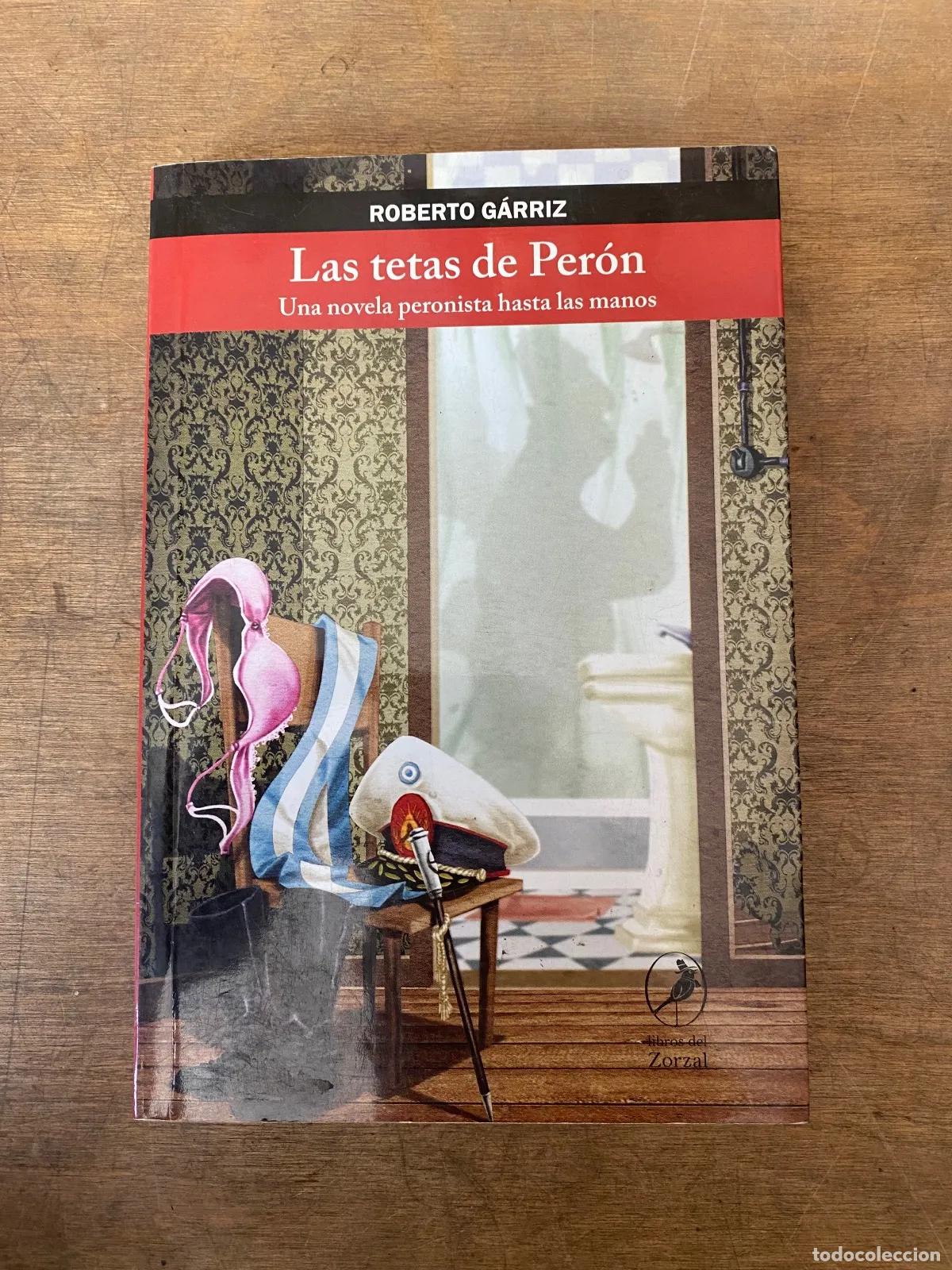 Livros em segunda m&atilde;o: Roberto Garriz - Las tetas de Peron