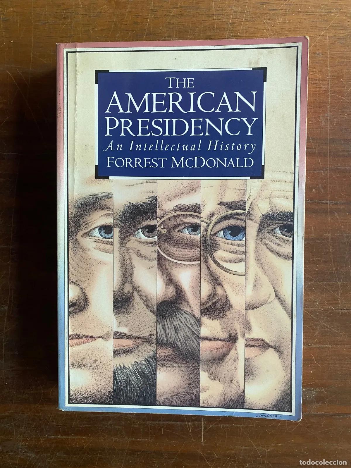 Libros: Forrest McDonald - THE AMERICAN PRESIDENCY - Foto 1