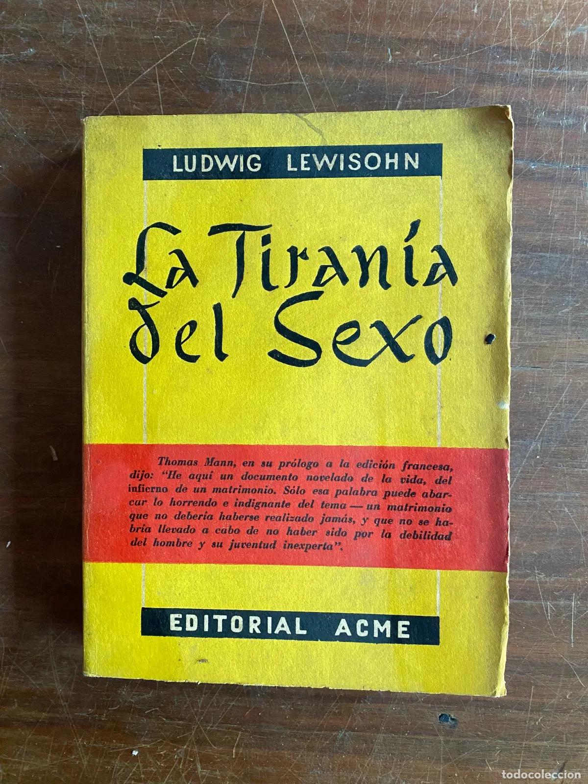 Libros: Ludwig Lewisohn - La Tirania del Sexo