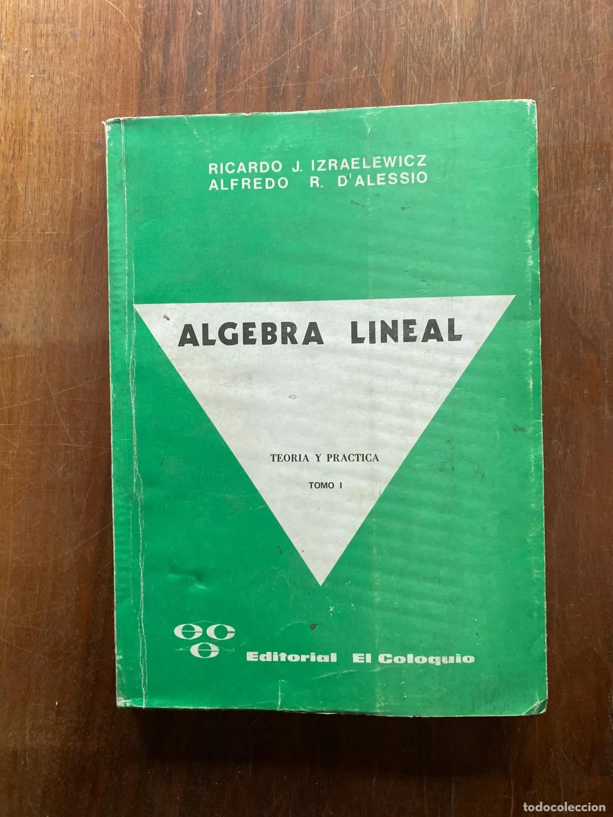 B&uuml;cher: Ricardo J. Izraelewicz y Alfredo R. D'Alessio - algebra lineal